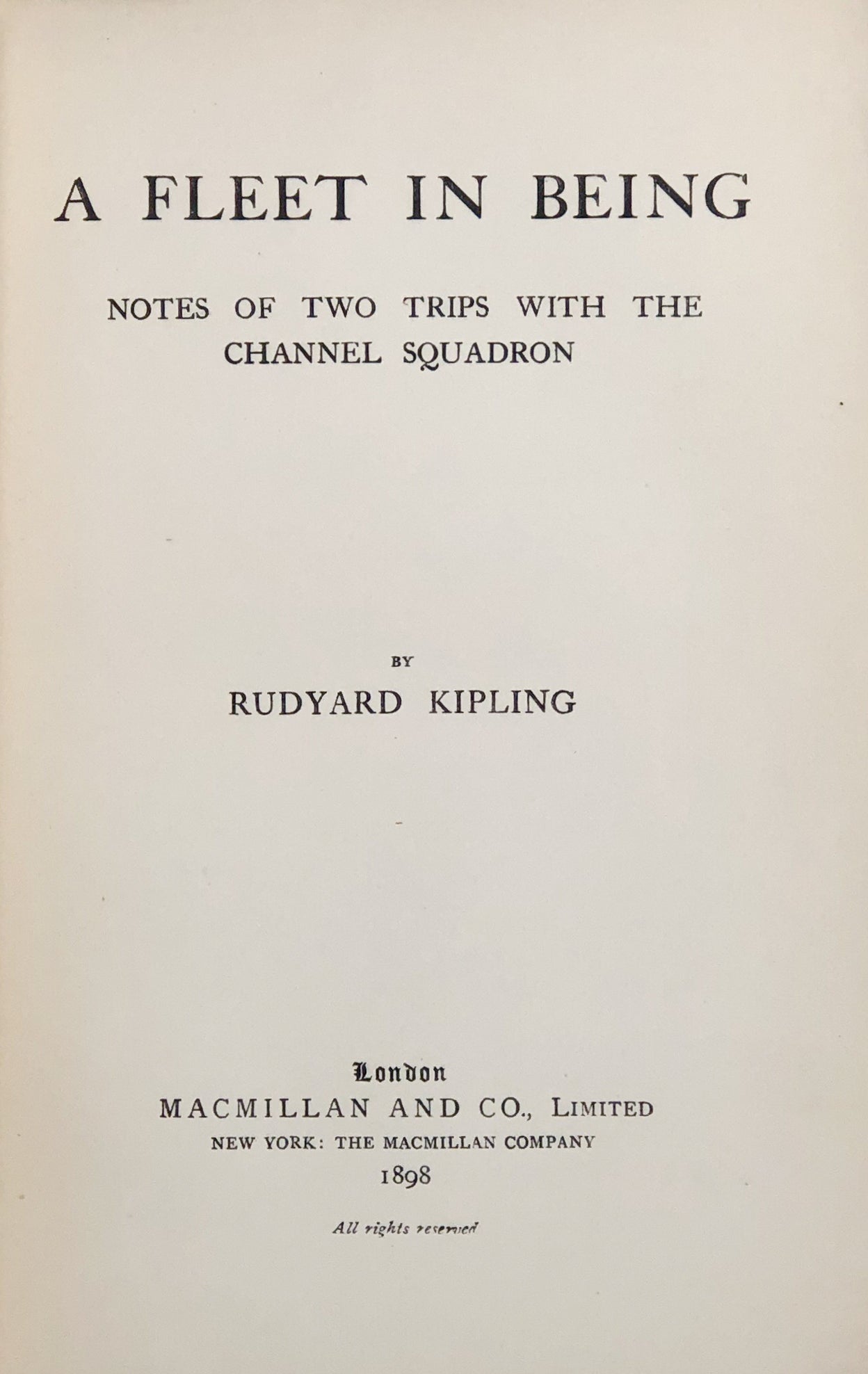 A Fleet in Being. Notes of Two Trips with the Channel Squadron.