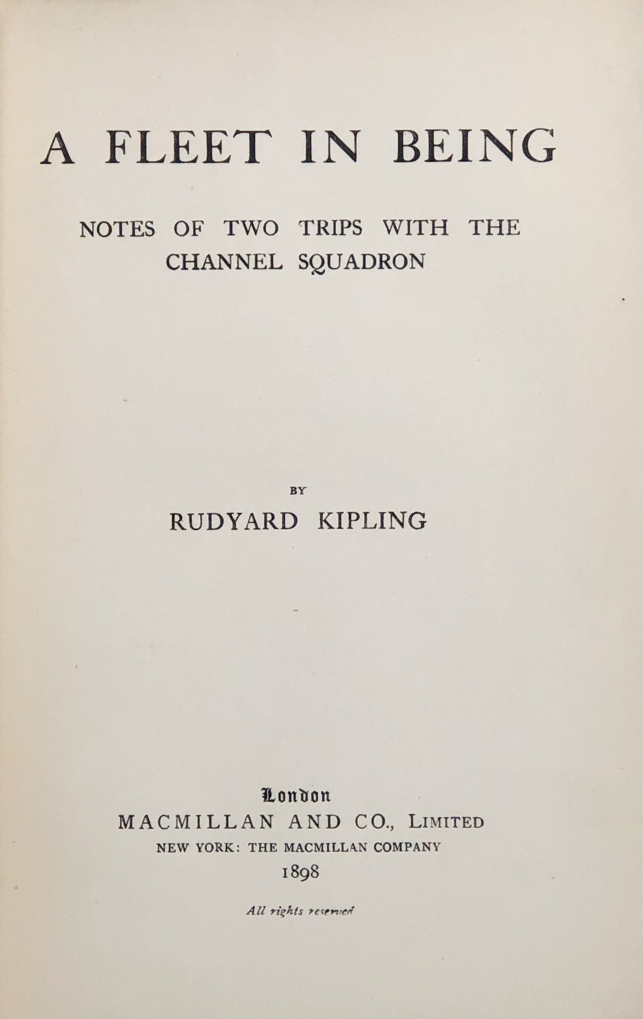 A Fleet in Being. Notes of Two Trips with the Channel Squadron.