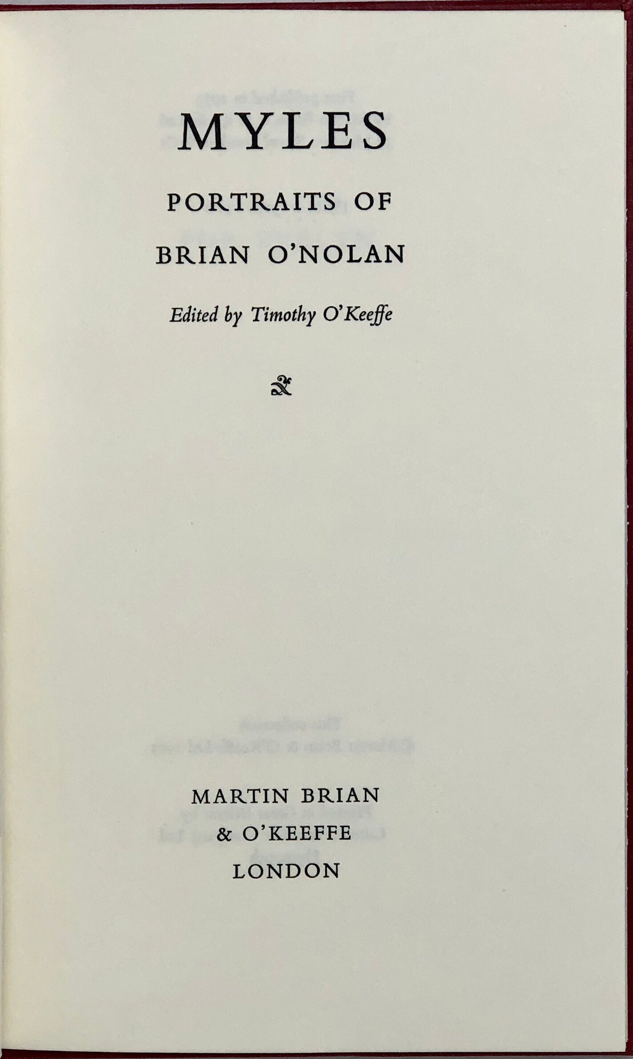 Myles. Portraits of Brian O'Nolan. Edited by Timothy O'Keefe.