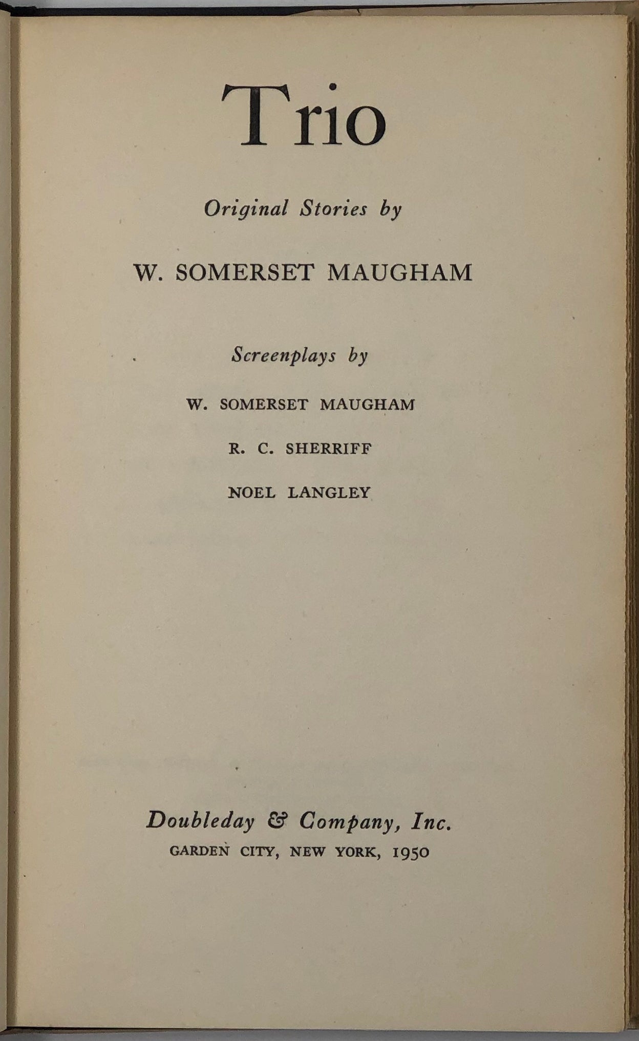 Trio, Original Stories by Somerset Maugham, screenplays by W. Somerset Maugham, R.C. Sheriff and Noel Langley.