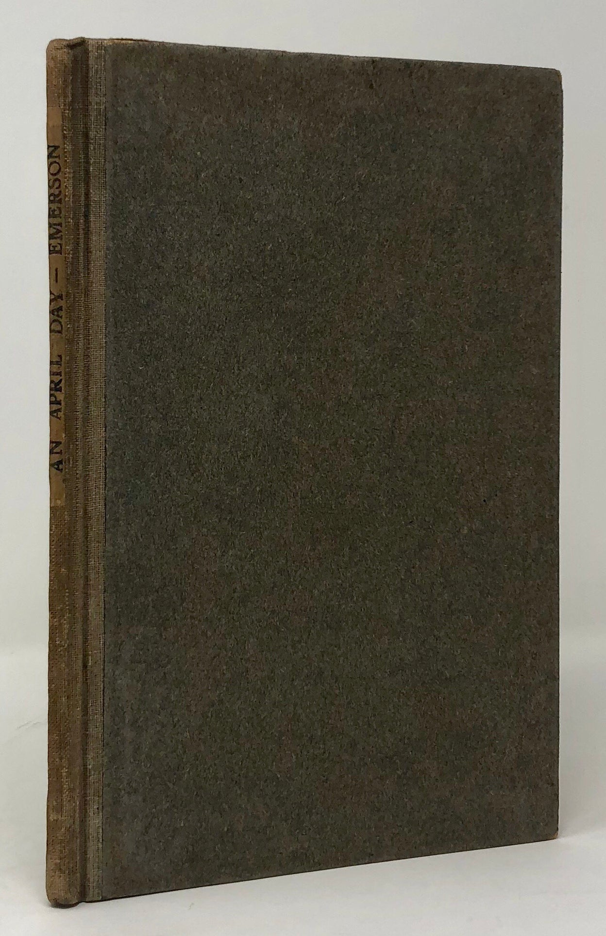 An April Day. A Poem recited at Concord at the Celebration of the one hundred and twenty-fifth Anniversary of Concord Fight. April 19th, 1900.