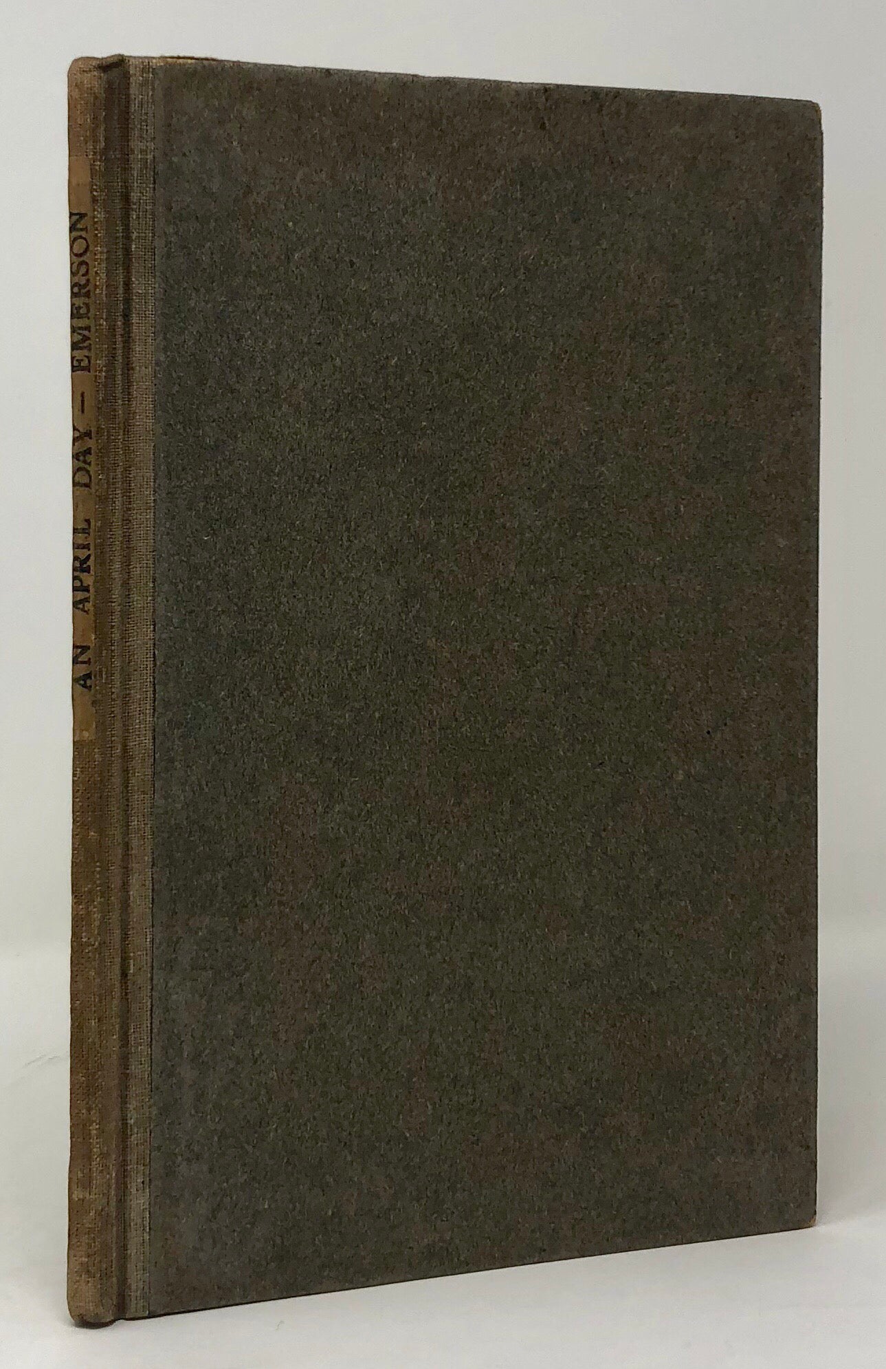 An April Day. A Poem recited at Concord at the Celebration of the one hundred and twenty-fifth Anniversary of Concord Fight. April 19th, 1900.