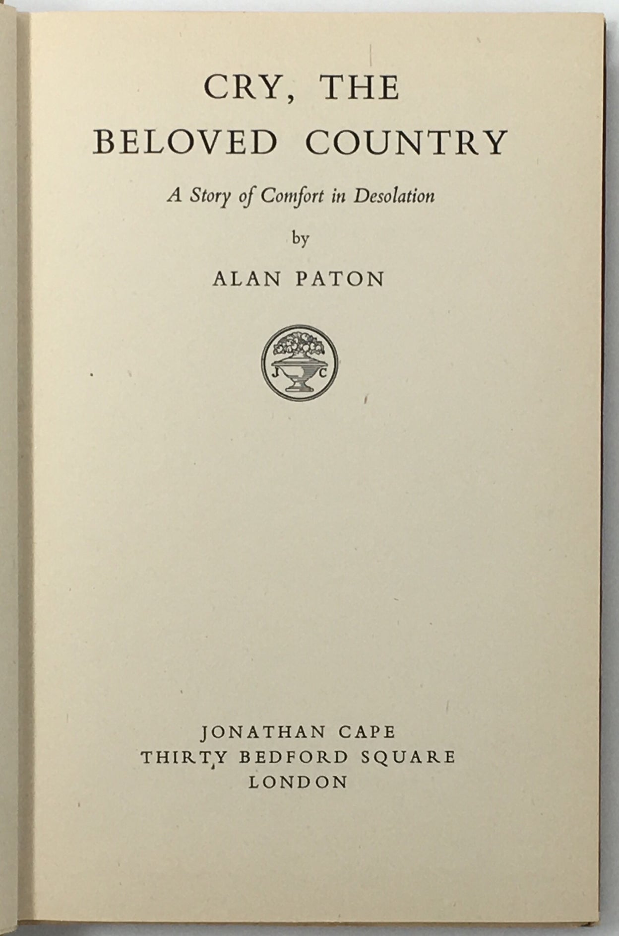 Cry, the Beloved Country. A Story of Comfort in Desolation.