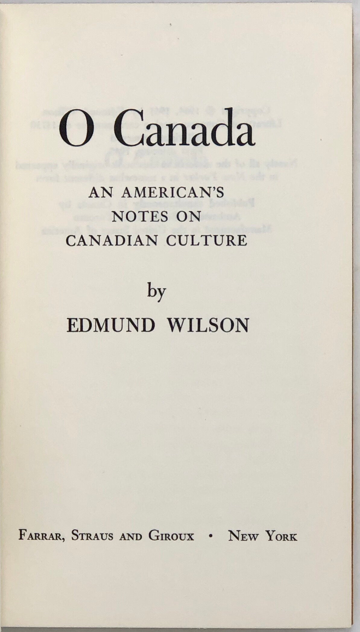 O Canada. An American's Notes on Canadian Culture.