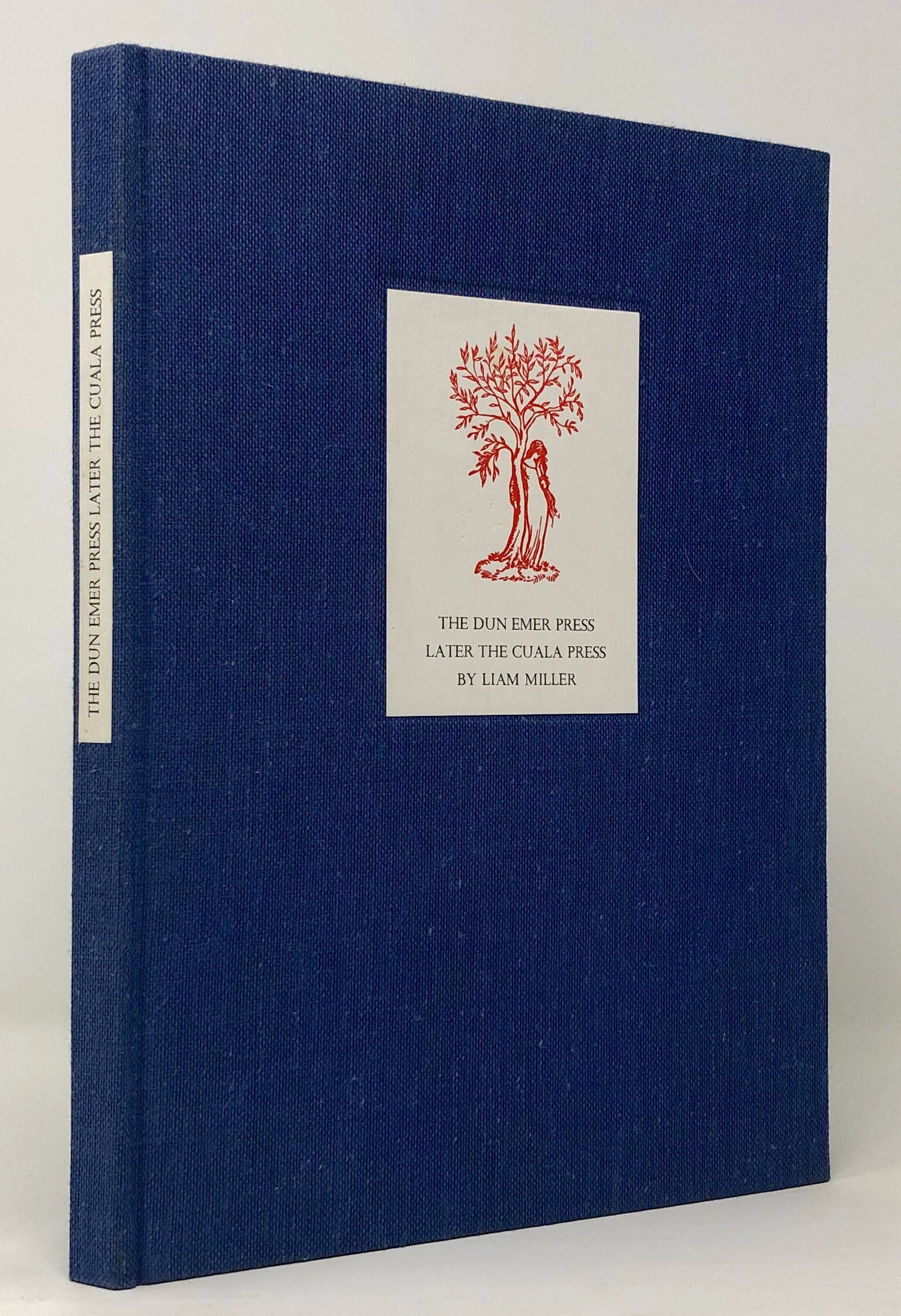 The Dun Emer Press, Later the Cuala Press. With a List of the Books, Broadsides and other Pieces printed at the Press. With a preface by Michael B. Yeats.