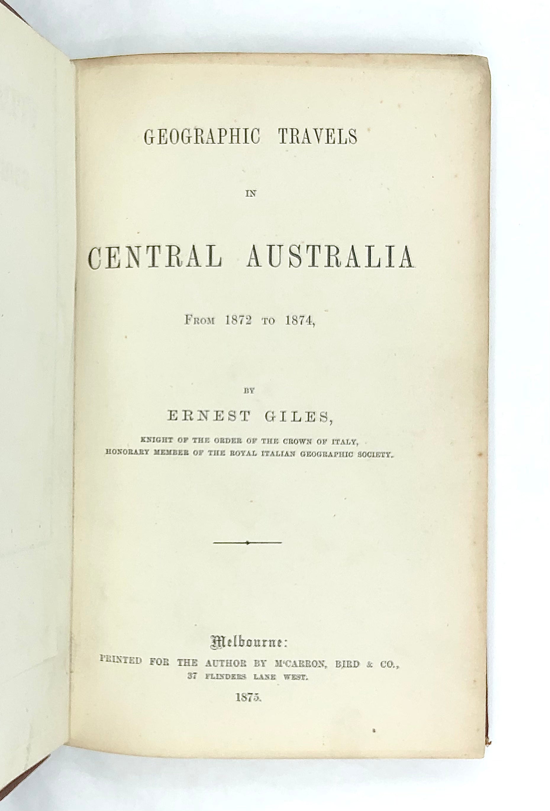 Geographic travels in central Australia from 1872 to 1874.