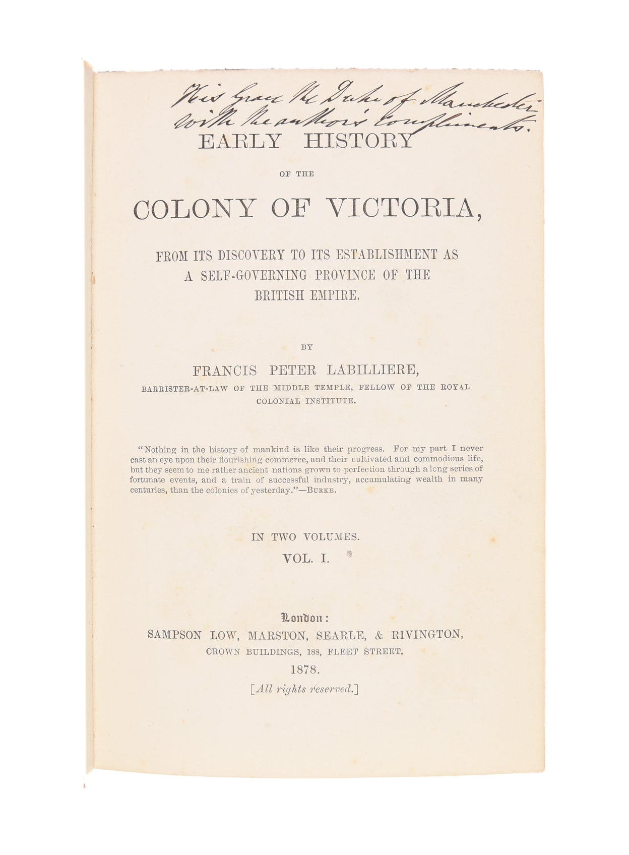 Early History of the Colony of Victoria, from its discovery to its establishment as a self-governing province of the British Empire.