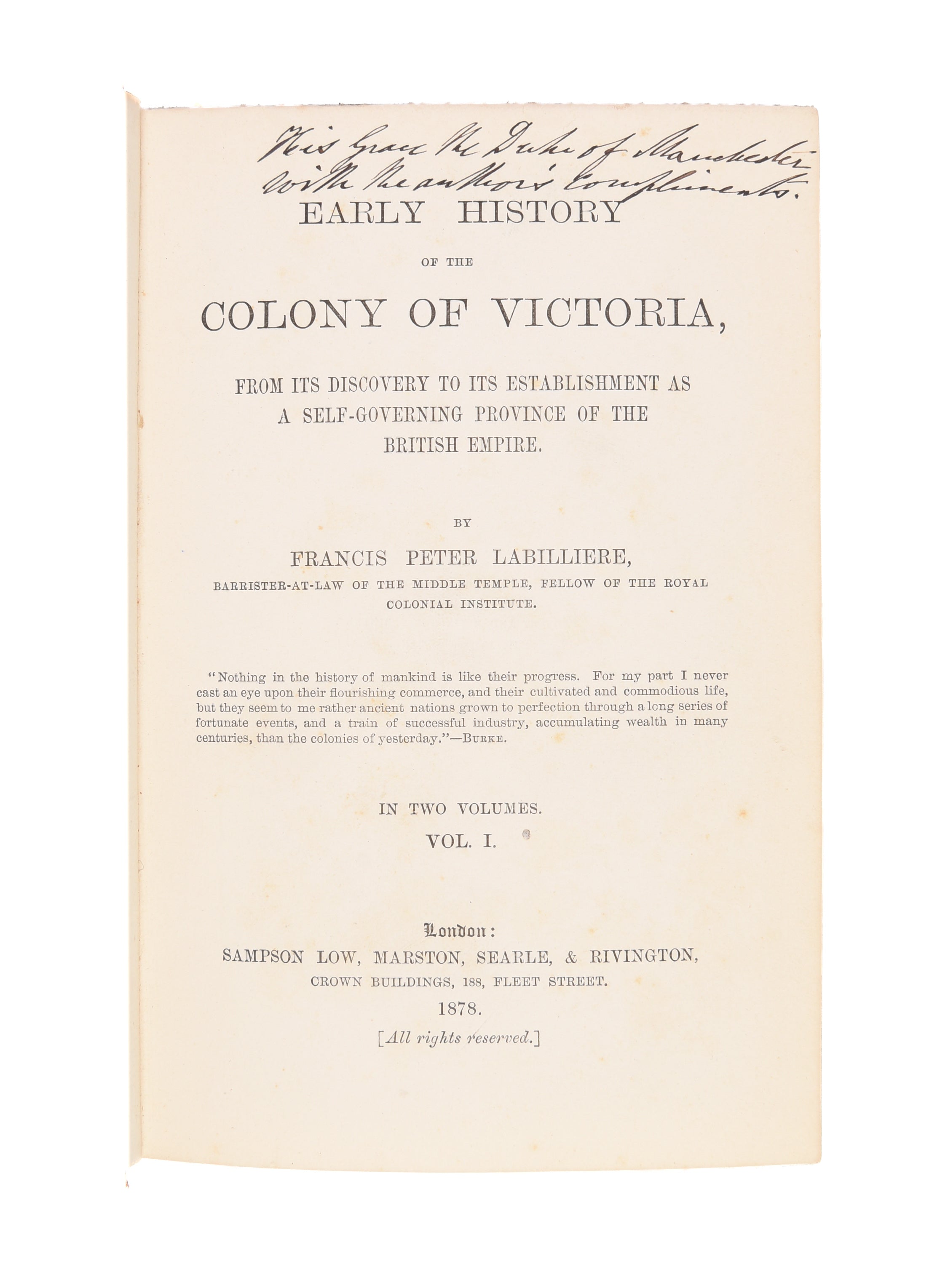 Early History of the Colony of Victoria, from its discovery to its establishment as a self-governing province of the British Empire.