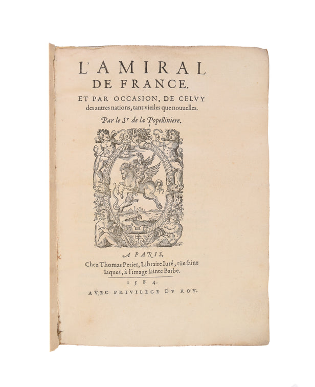 L'Amiral de France, et par occasion, de celuy d'autres nations, tant vieiles que nouvelles.