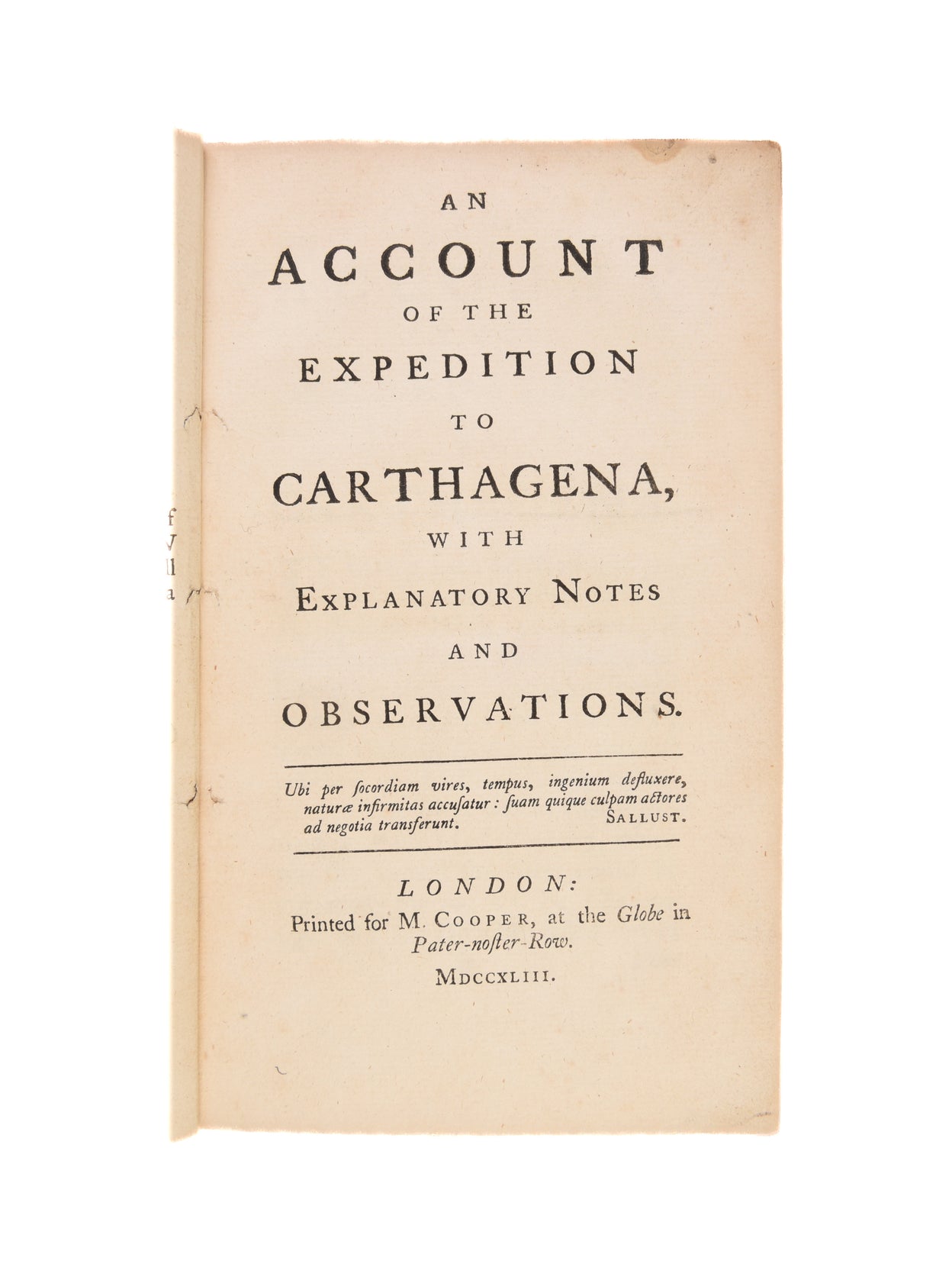 An Account of the expedition to Carthagena, with Explanatory Notes and Observations.