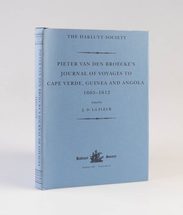 Pieter van den Broecke's Journal of Voyages to Cape Verde, Guinea and Angola (1605-1612).