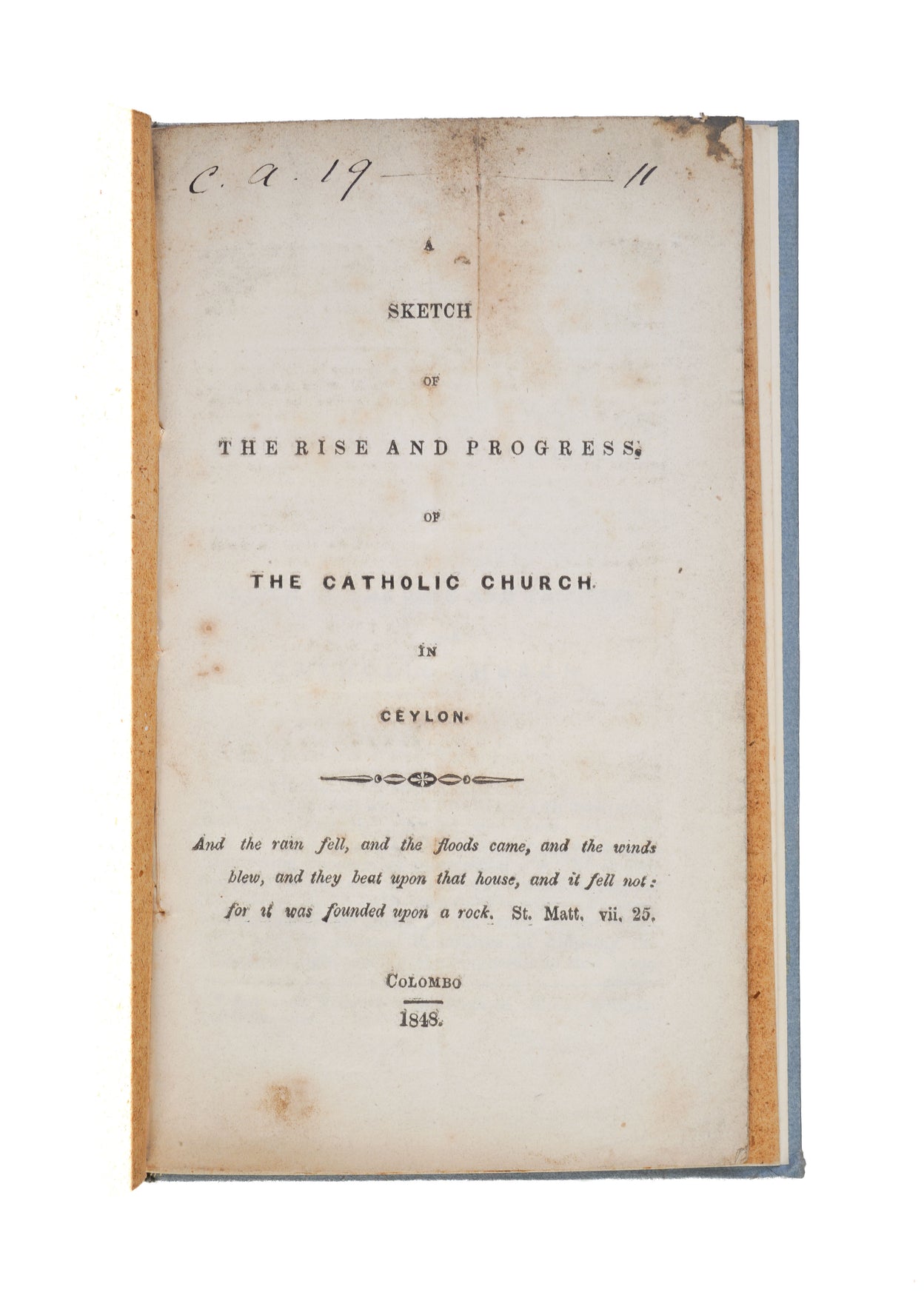 A Sketch of the Rise and Fall of the Catholic Church in Ceylon.