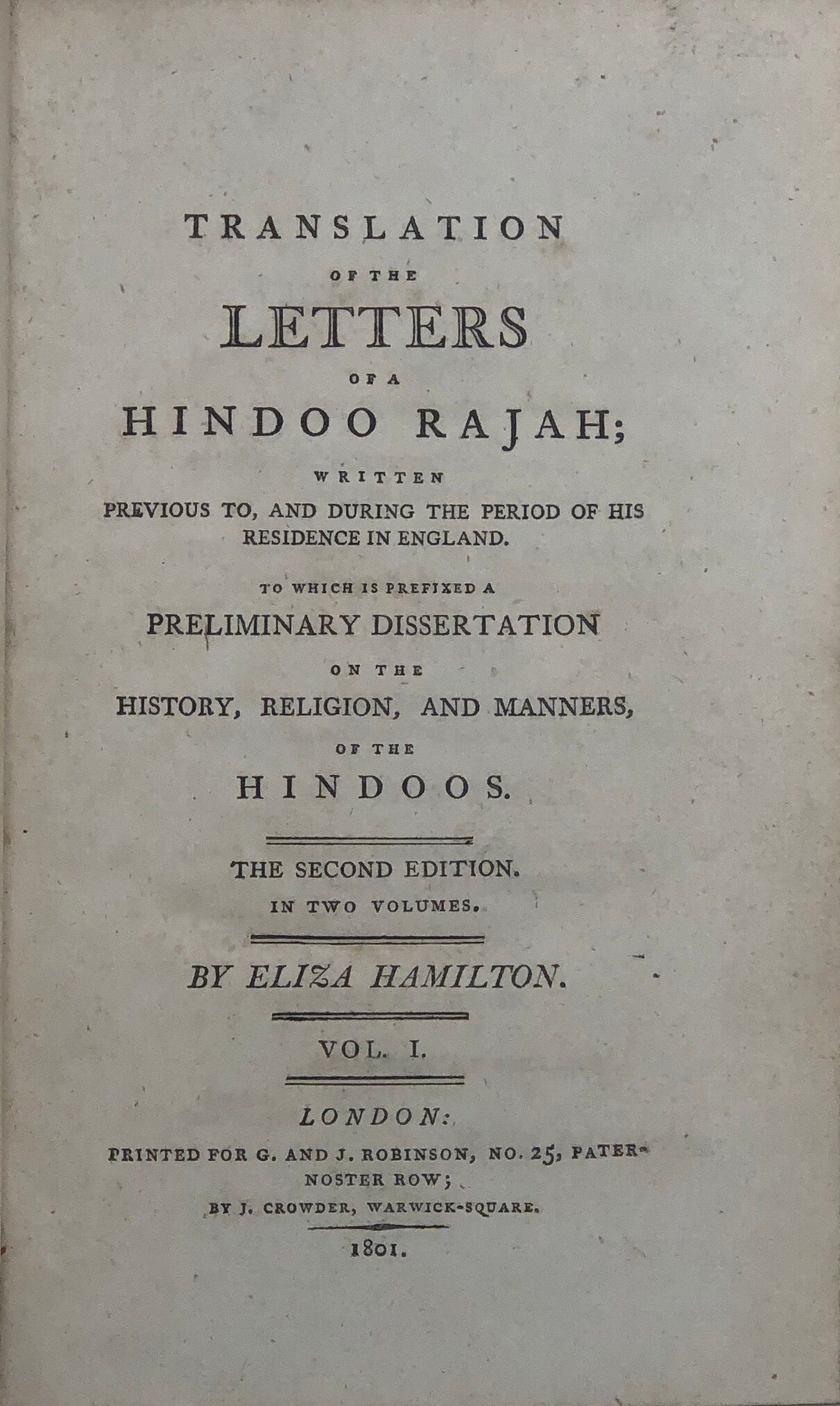 Translation of the letters of a Hindoo Rajah; written previous to and during the Period of his Residence in England ...