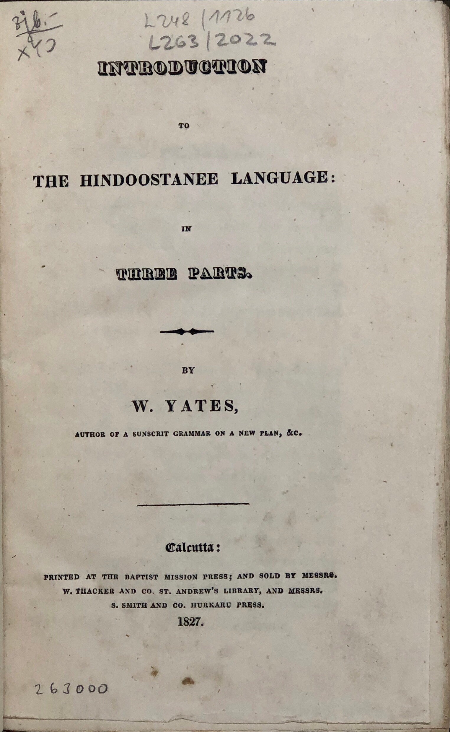 Introduction to the Hindoostanee Language: in Three Parts.