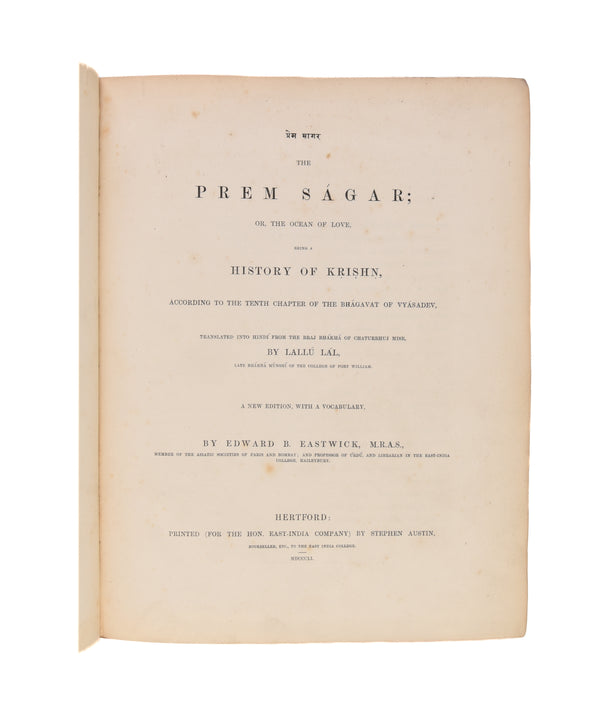 The Prem Sagar; or, the Ocean of Love. Being A History of Krishn, According to the Tenth Chapter of the Bhagavat of Vyásadev.