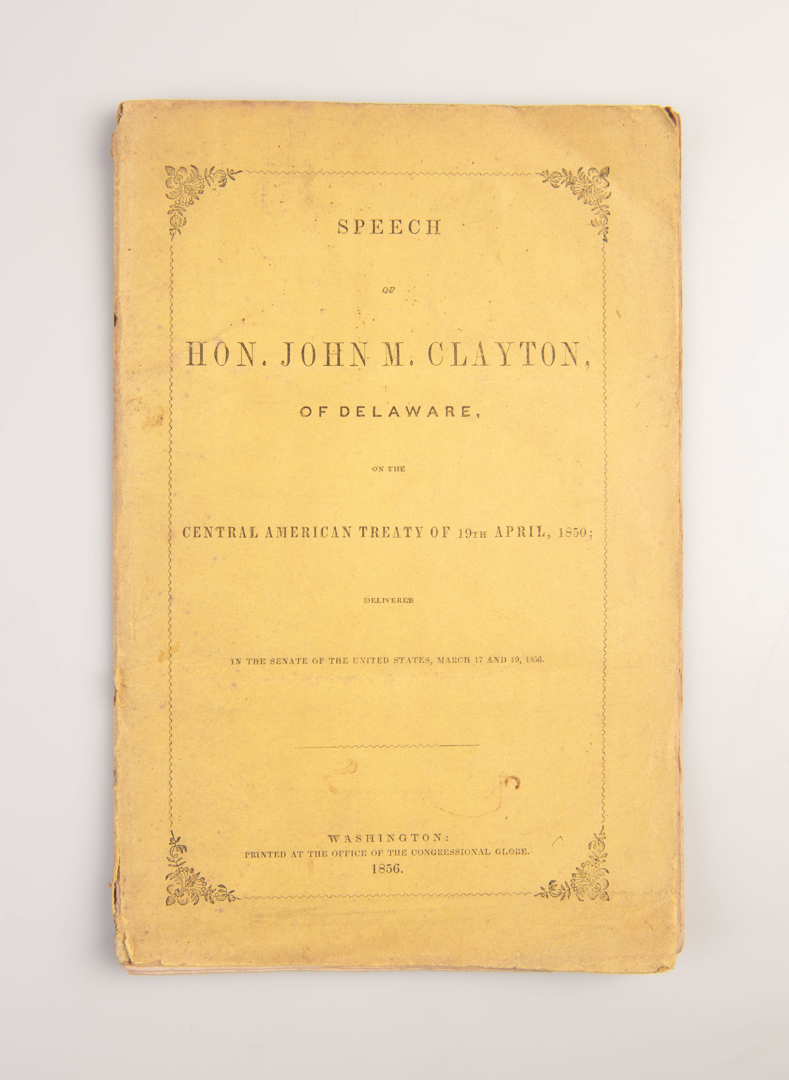 Speech on the Central American Treaty of 19th April, 1850, delivered in the Senate of the United States, March 17 and 19, 1856.