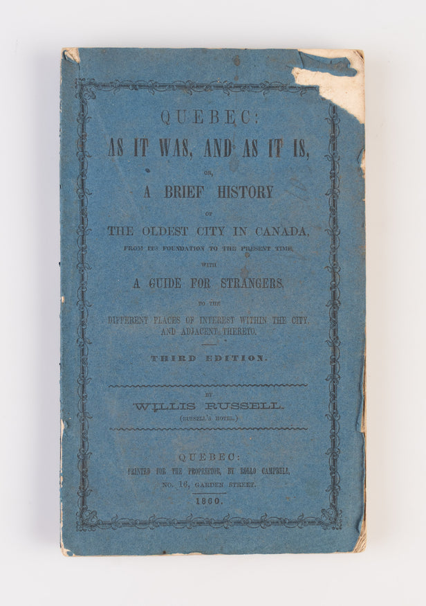 Quebec: As it was, and as it is, or, A Brief History of the Oldest City in Canada,