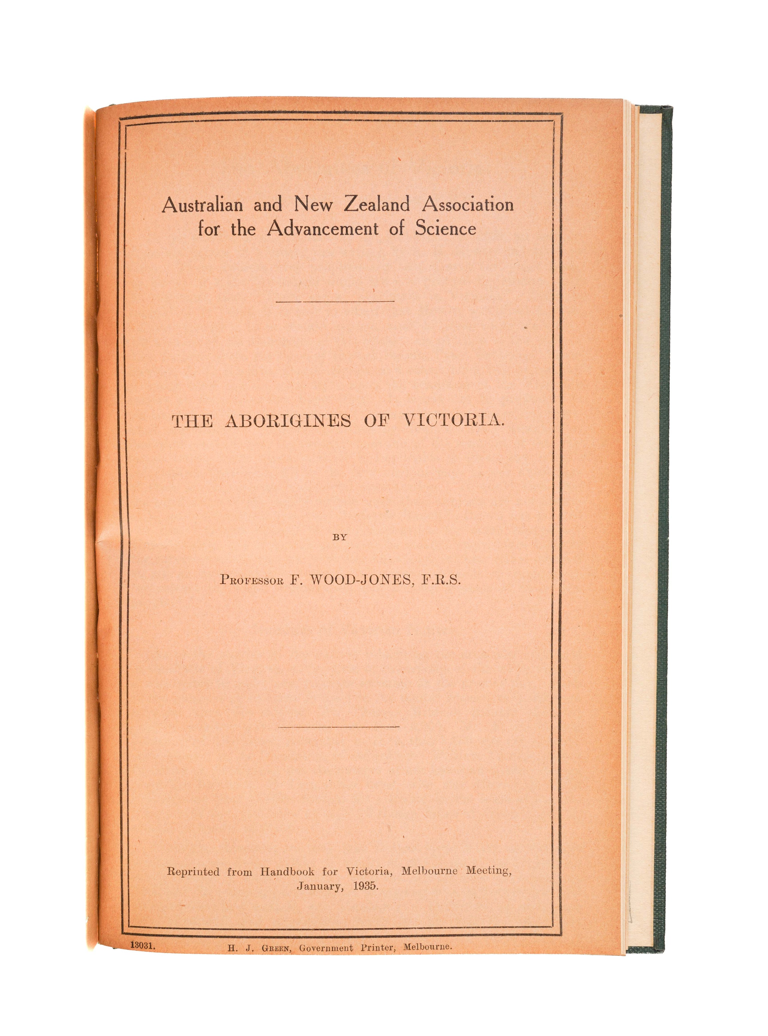 Australian Anthropology: The Claims of the Australian Aborigine. 4 pamphlets in one volume-- Viz. I. Anthropology. II. Australia's Vanishing Race. III. Tasmania's Vanished Race. IV. The Aborigines of Victoria