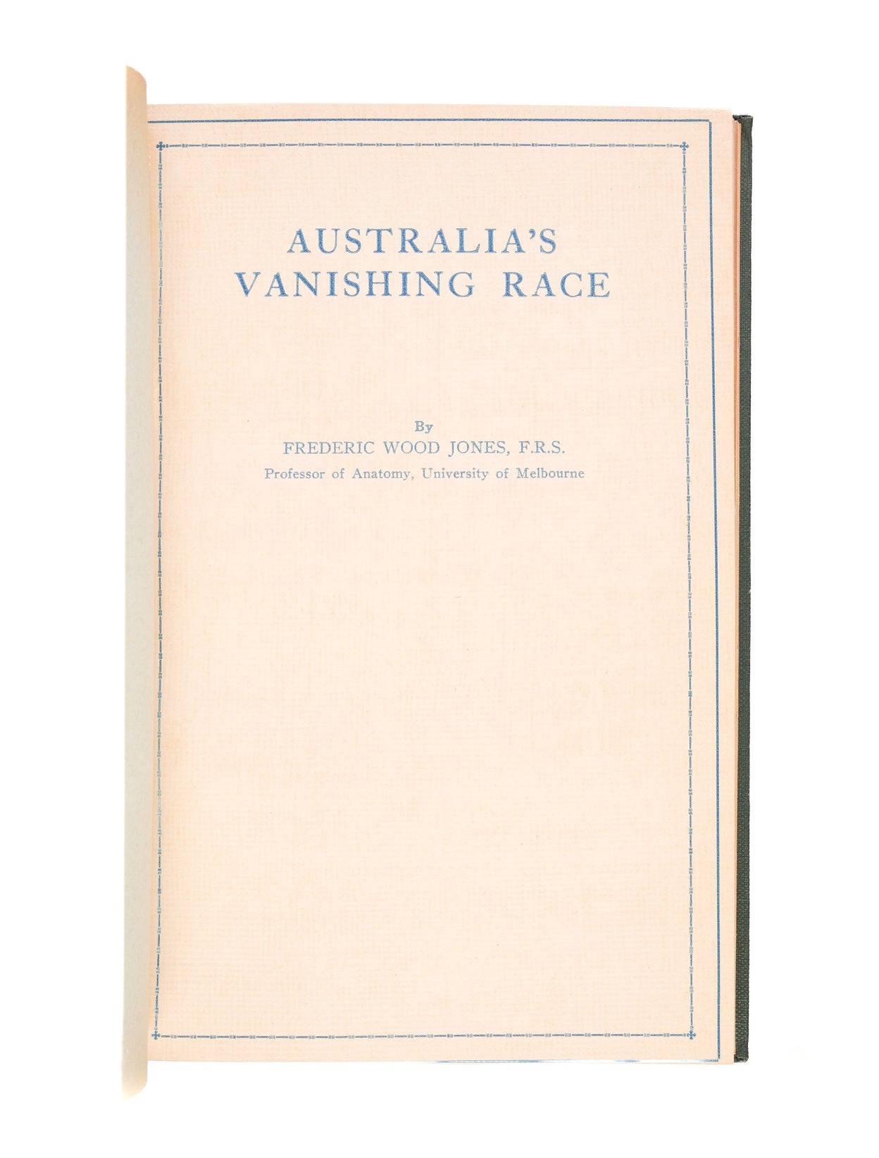 Australian Anthropology: The Claims of the Australian Aborigine. 4 pamphlets in one volume-- Viz. I. Anthropology. II. Australia's Vanishing Race. III. Tasmania's Vanished Race. IV. The Aborigines of Victoria