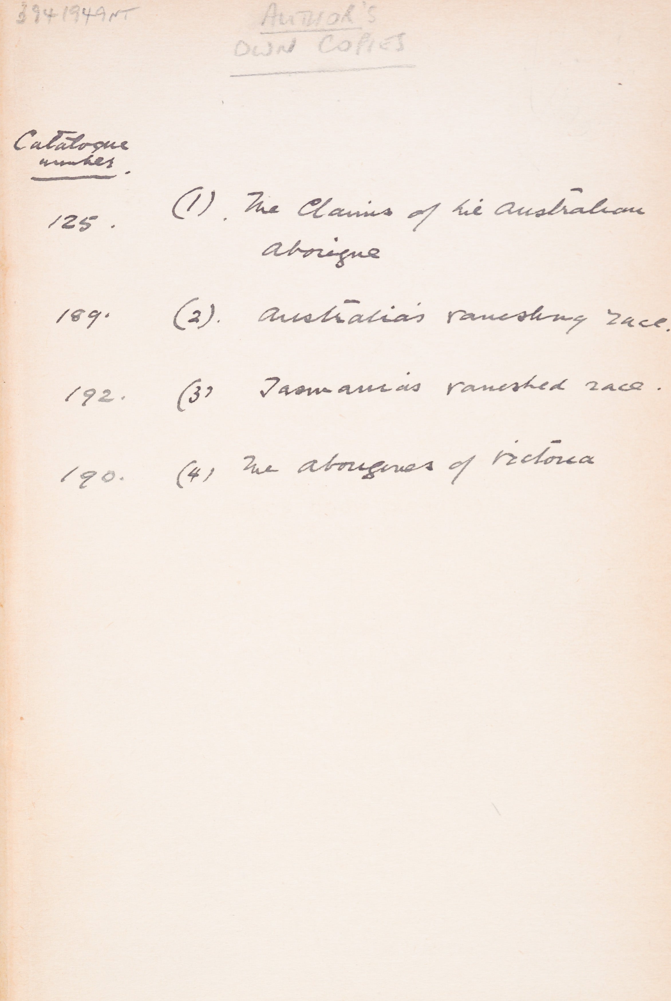 Australian Anthropology: The Claims of the Australian Aborigine. 4 pamphlets in one volume-- Viz. I. Anthropology. II. Australia's Vanishing Race. III. Tasmania's Vanished Race. IV. The Aborigines of Victoria