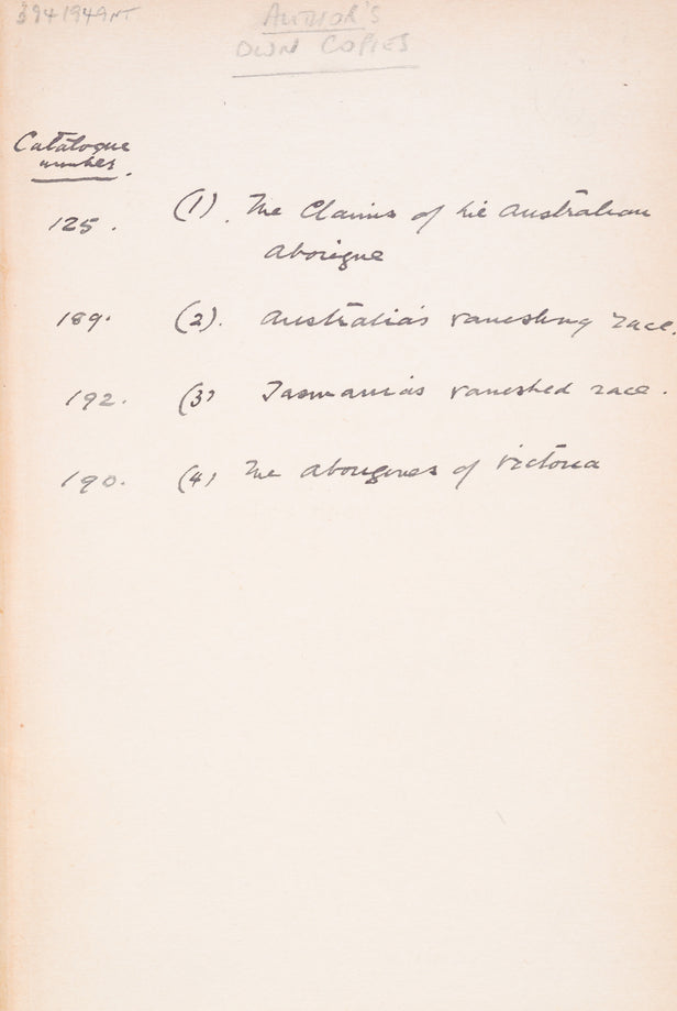 Australian Anthropology: The Claims of the Australian Aborigine. 4 pamphlets in one volume-- Viz. I. Anthropology. II. Australia's Vanishing Race. III. Tasmania's Vanished Race. IV. The Aborigines of Victoria
