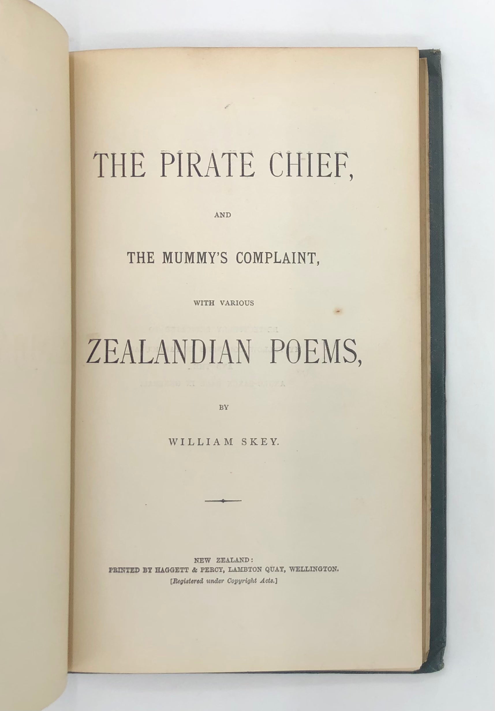 The Pirate Chief, and the Mummy's Complaint, with Various Zealandian Poems.