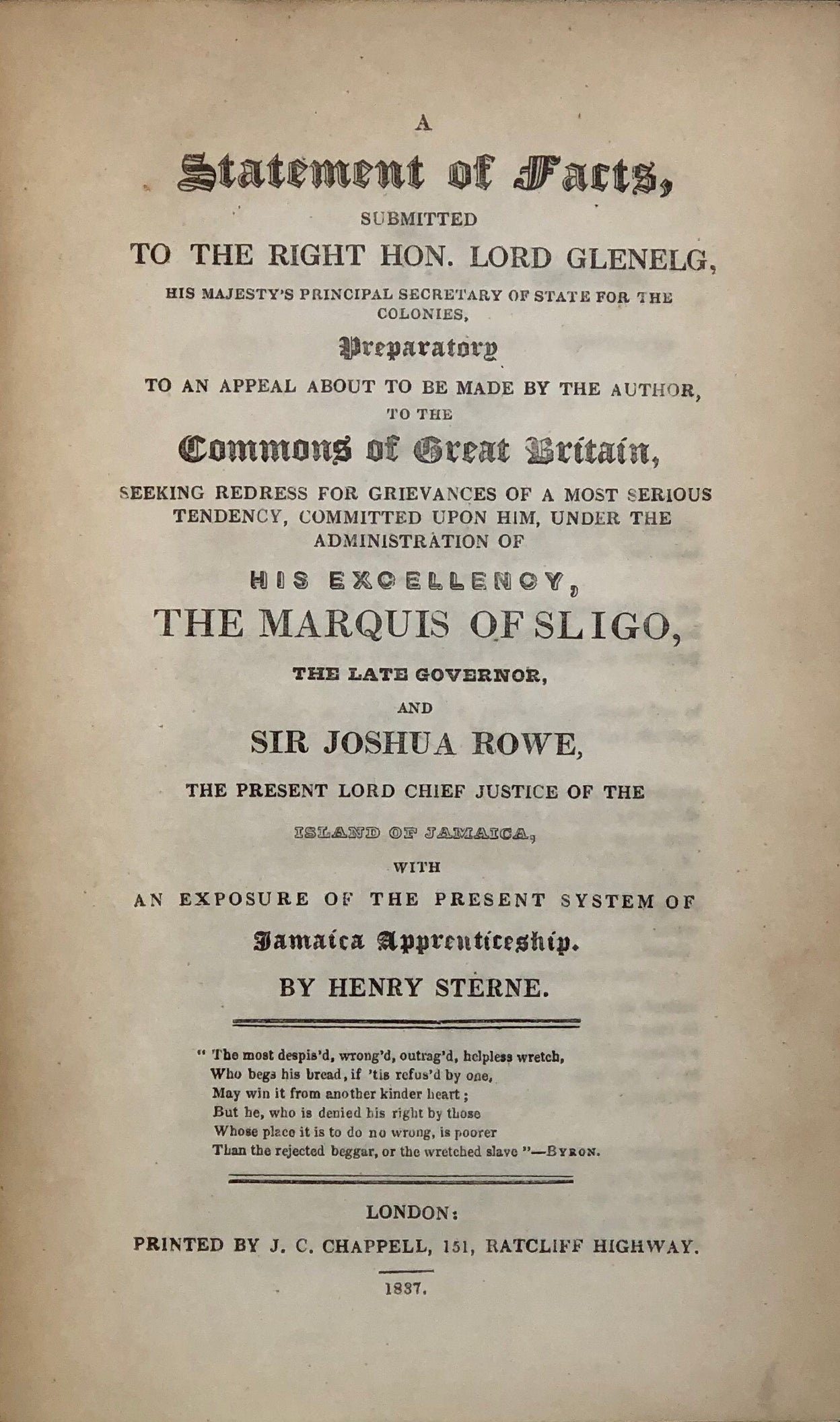 A Statement of Facts, submitted to the Right Hon. Lord Glenelg ... Preparatory to an Appeal about to be made by the Author to the Commons of Great Britain seeking Redress for Grievances of a most serious Tendency, committed upon him,