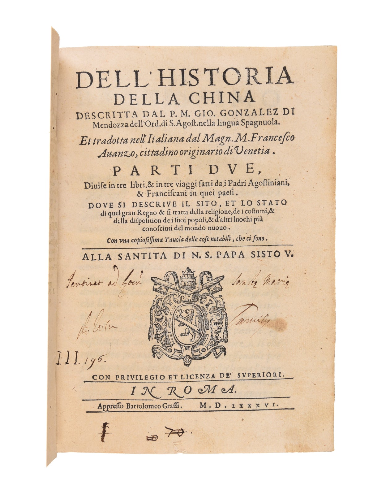 Dell' Historia della China descritta dal P. M. Gio Gonzales di Mendozza dell'Ord. di S. Agost. nella lingua Spagnuola.