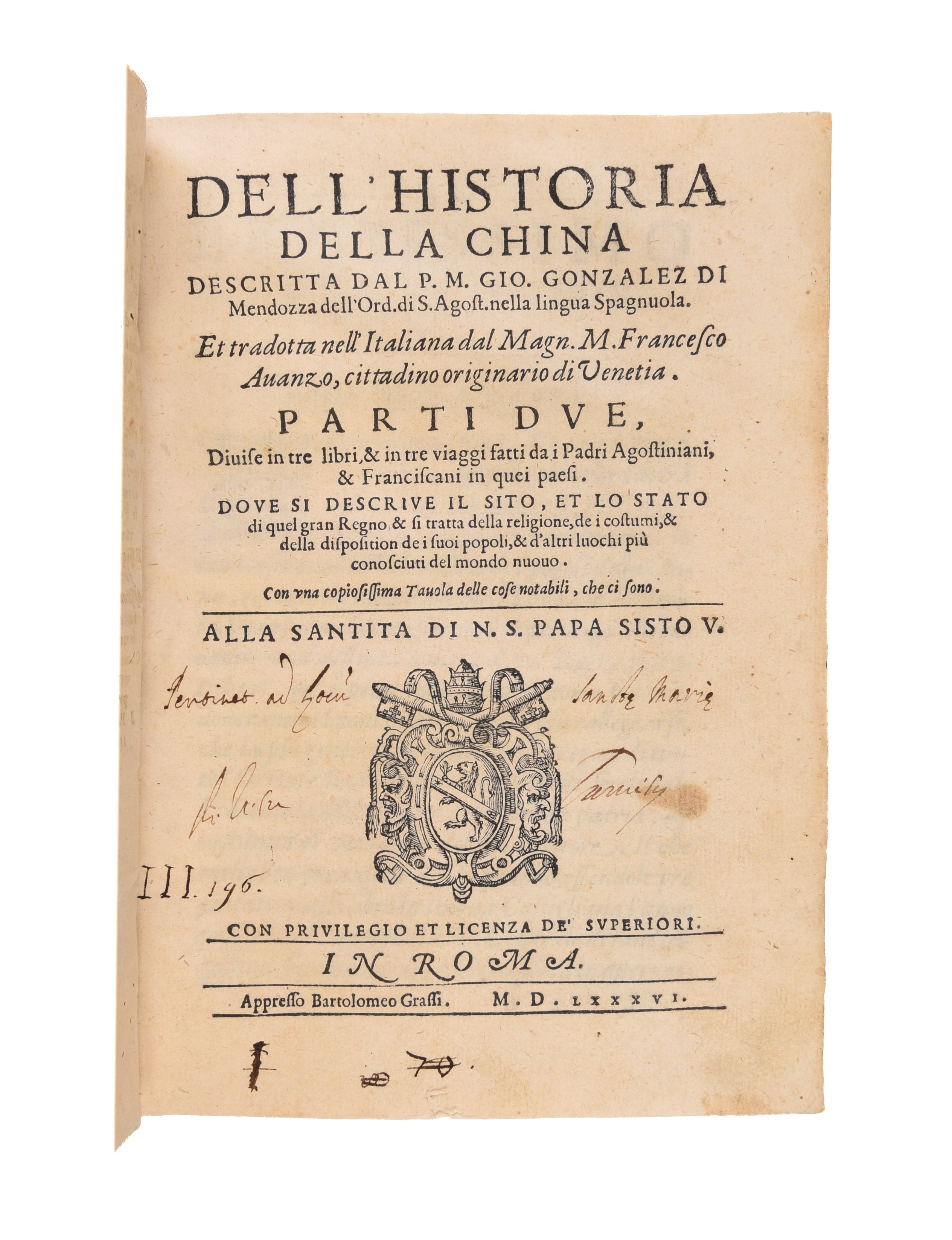 Dell' Historia della China descritta dal P. M. Gio Gonzales di Mendozza dell'Ord. di S. Agost. nella lingua Spagnuola.