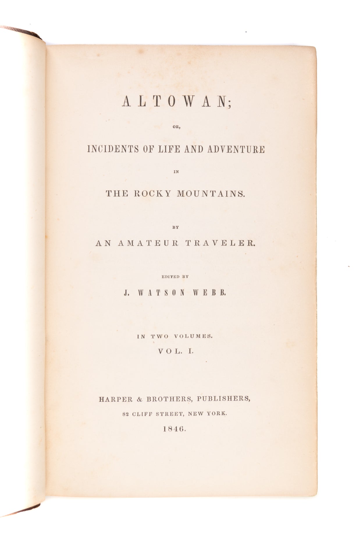 Altowan; Or incidents of Life and Adventure in the Rocky Mountains.