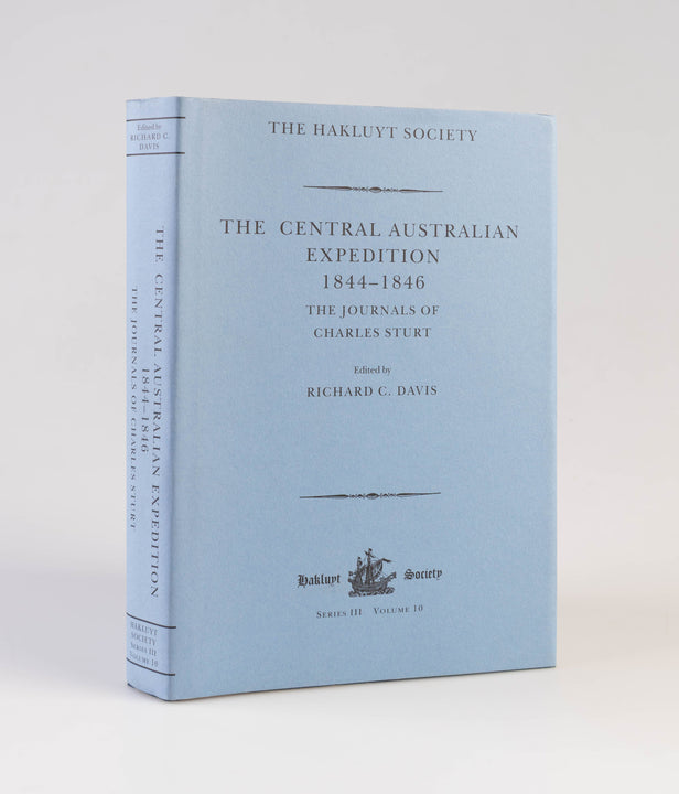 The Central Australian Expedition 1844-1846. The Journals of Charles Sturt.