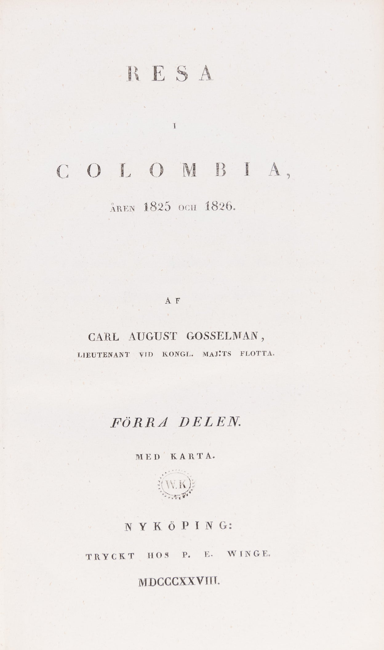 Resa i Colmbia, åren 1825 och 1826.