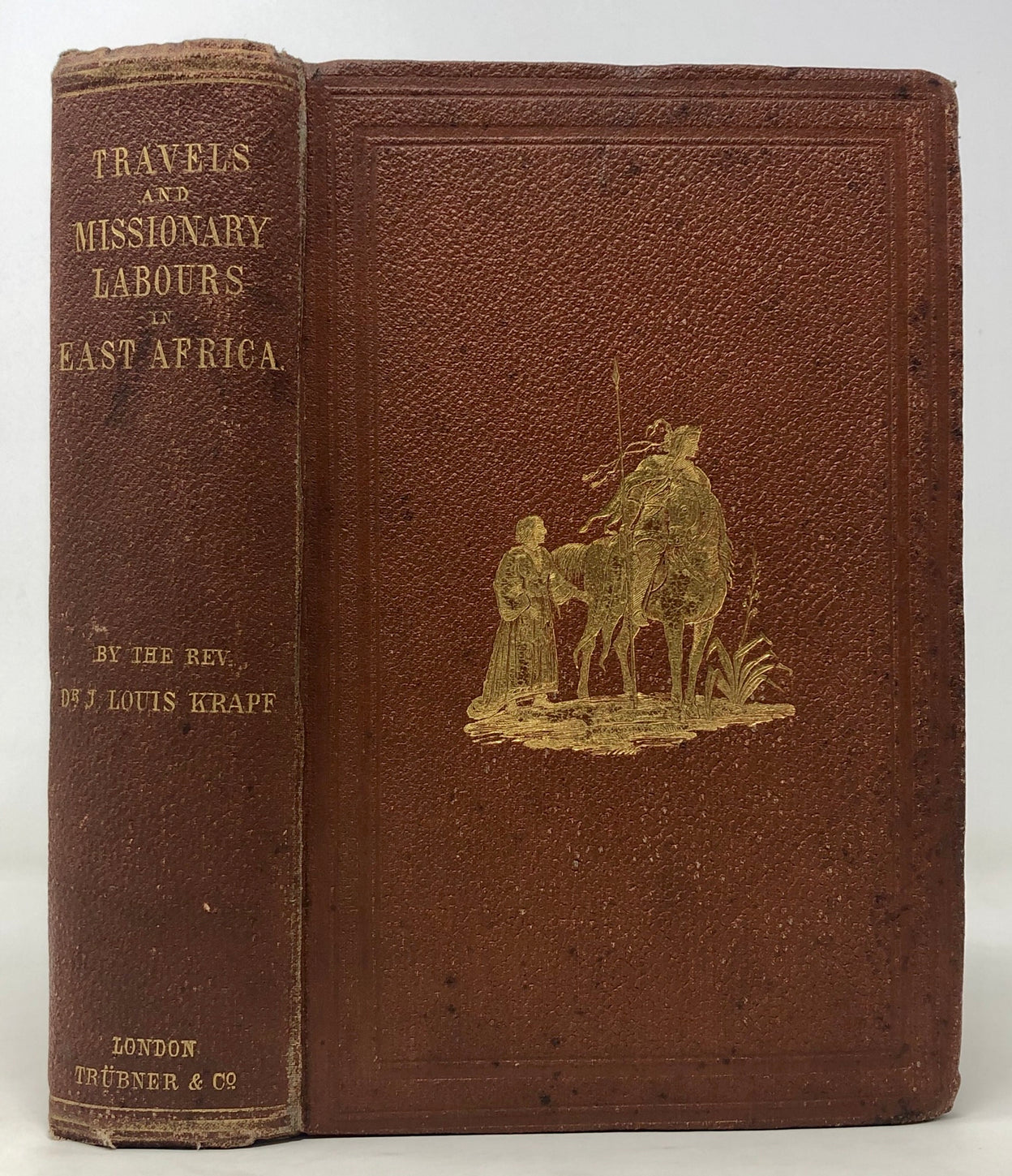 Travels, Researches, and Missionary Labours During an Eighteen Years' Residence in Eastern Africa.