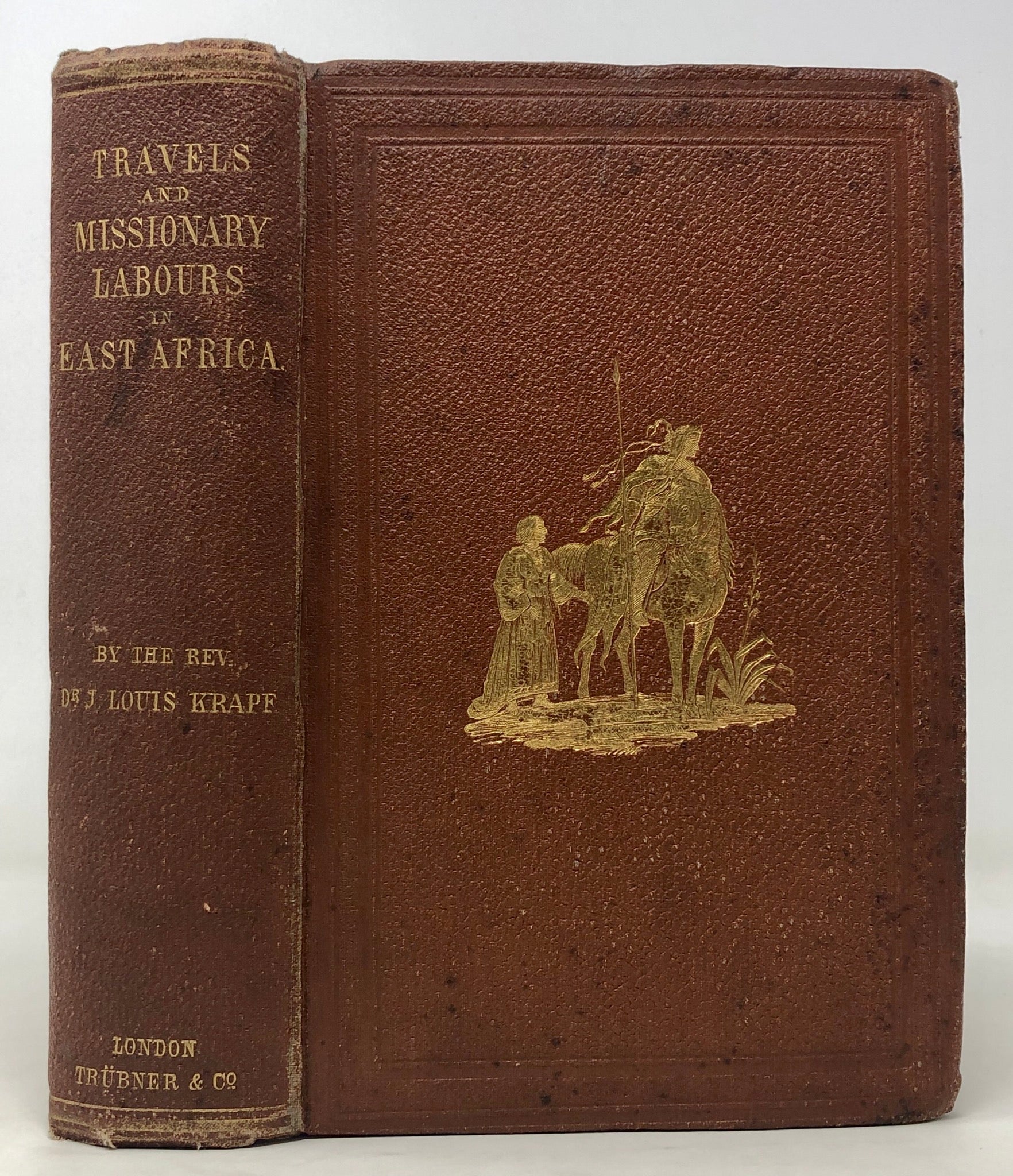 Travels, Researches, and Missionary Labours During an Eighteen Years' Residence in Eastern Africa.
