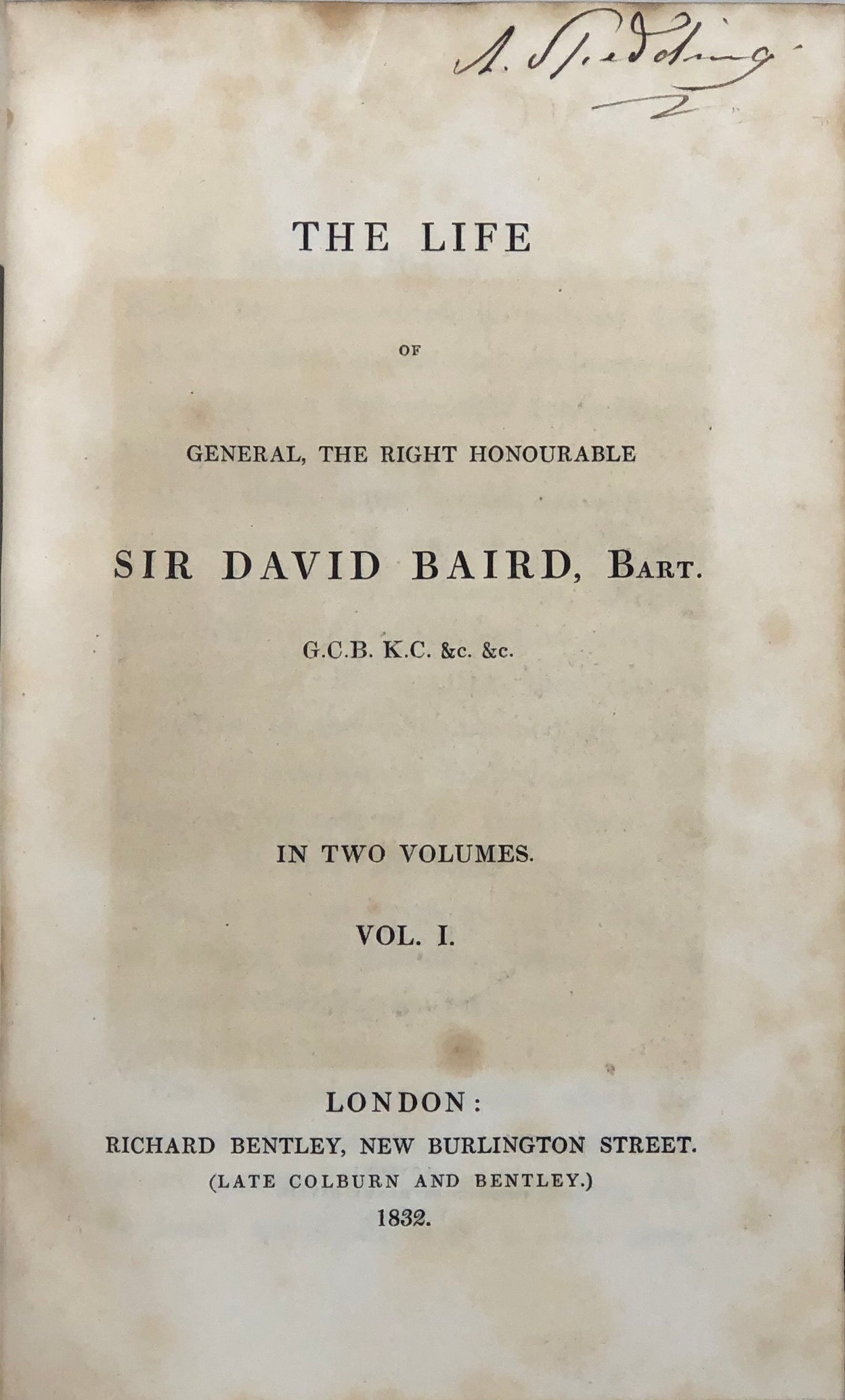 The Life of General, the Right Honorable Sir David Baird, Bart.