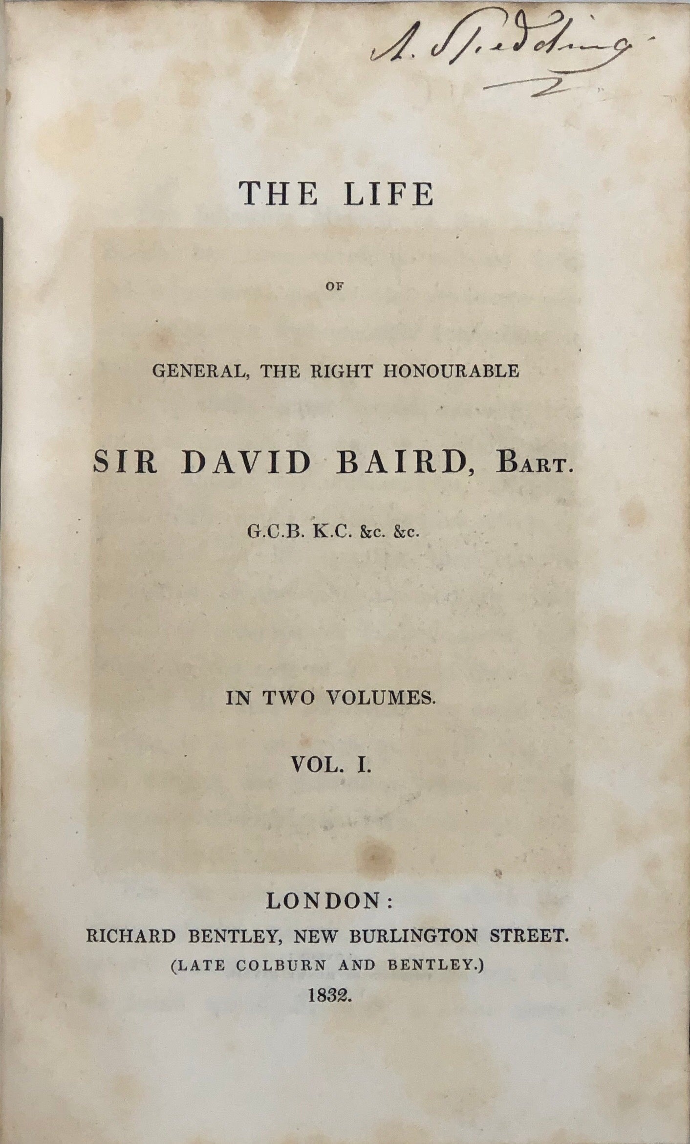 The Life of General, the Right Honorable Sir David Baird, Bart.