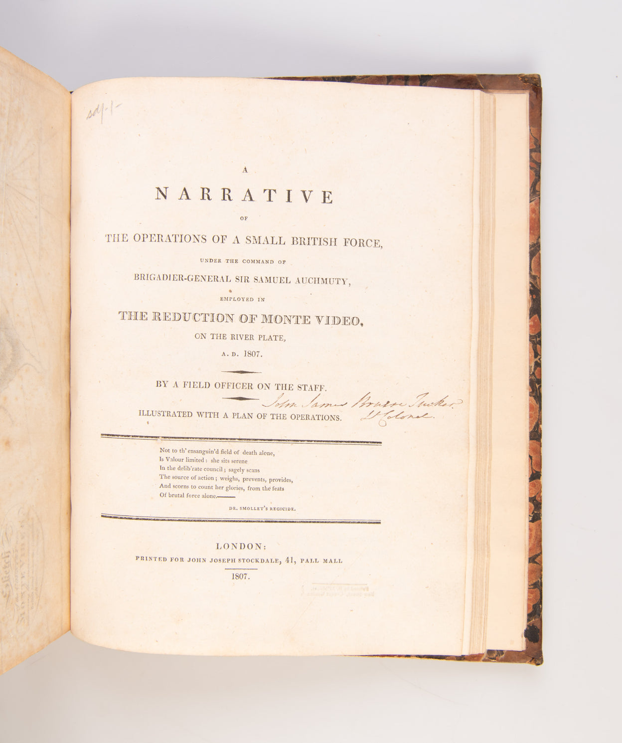 A Narrative of the Operations of a Small British Force under the command of Brigadier-General Sir Samuel Auchmuty, employed in the Reduction of Monte Video,