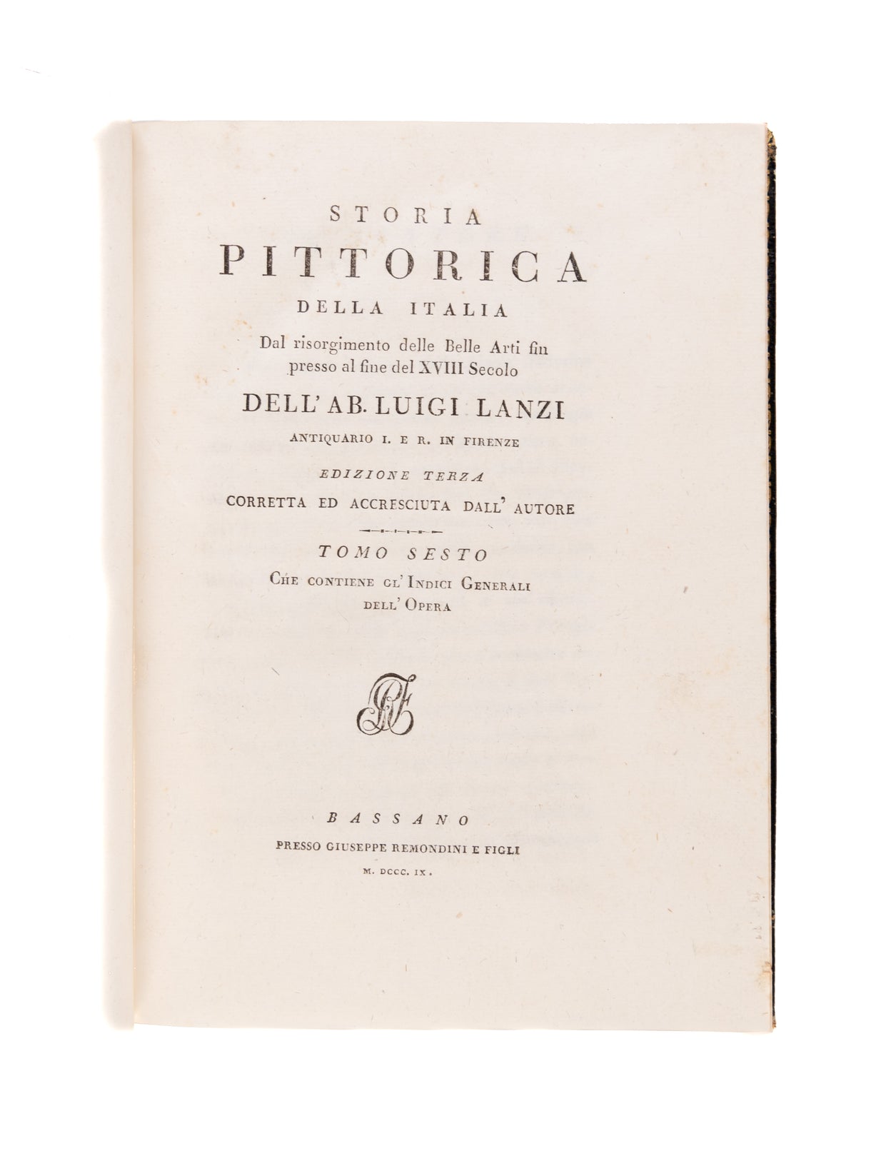 Storia pittorica della Italia dal risorgimento delle belle arti fin presso al fine del XVIII secolo... edizione terza, etc.