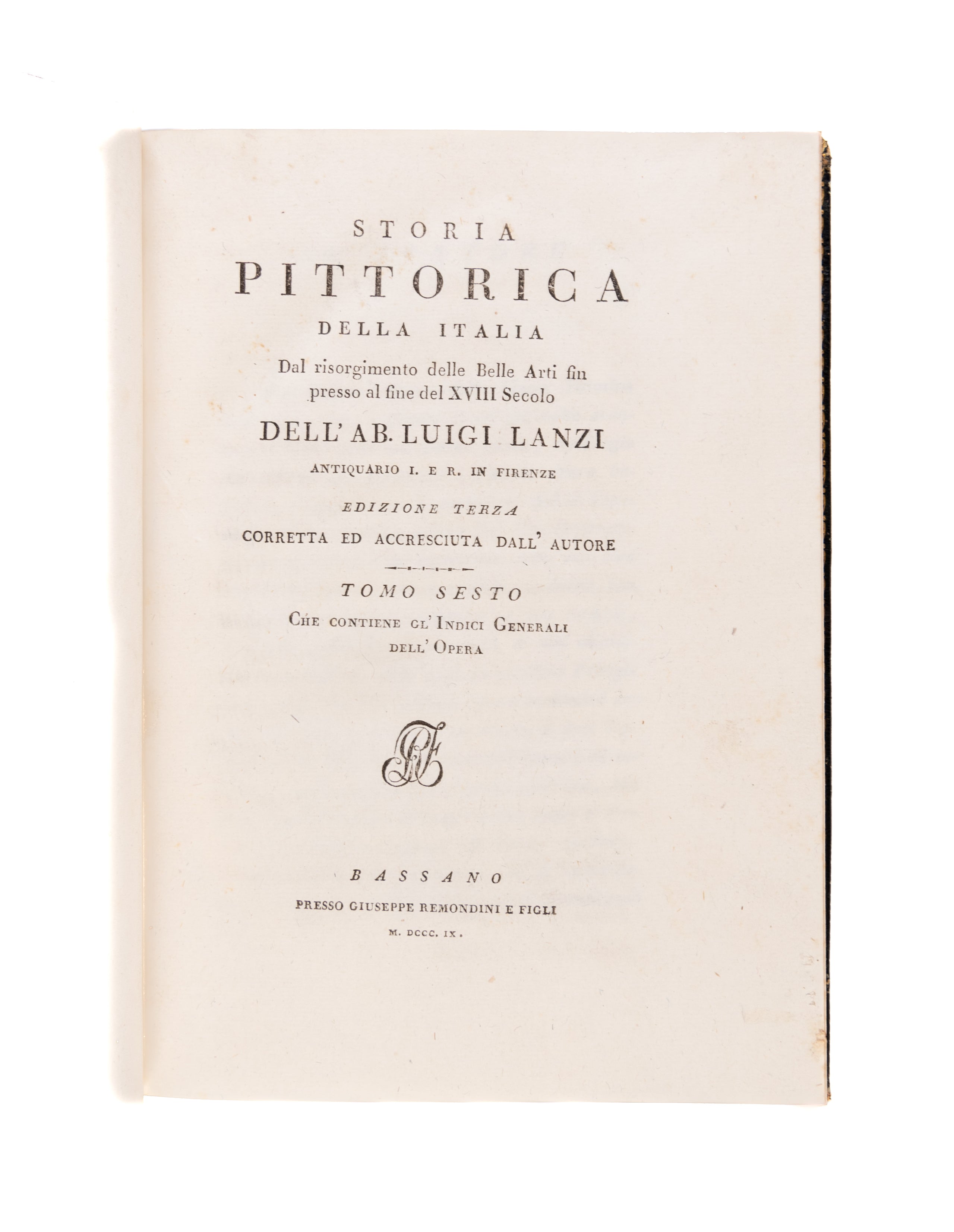 Storia pittorica della Italia dal risorgimento delle belle arti fin presso al fine del XVIII secolo... edizione terza, etc.