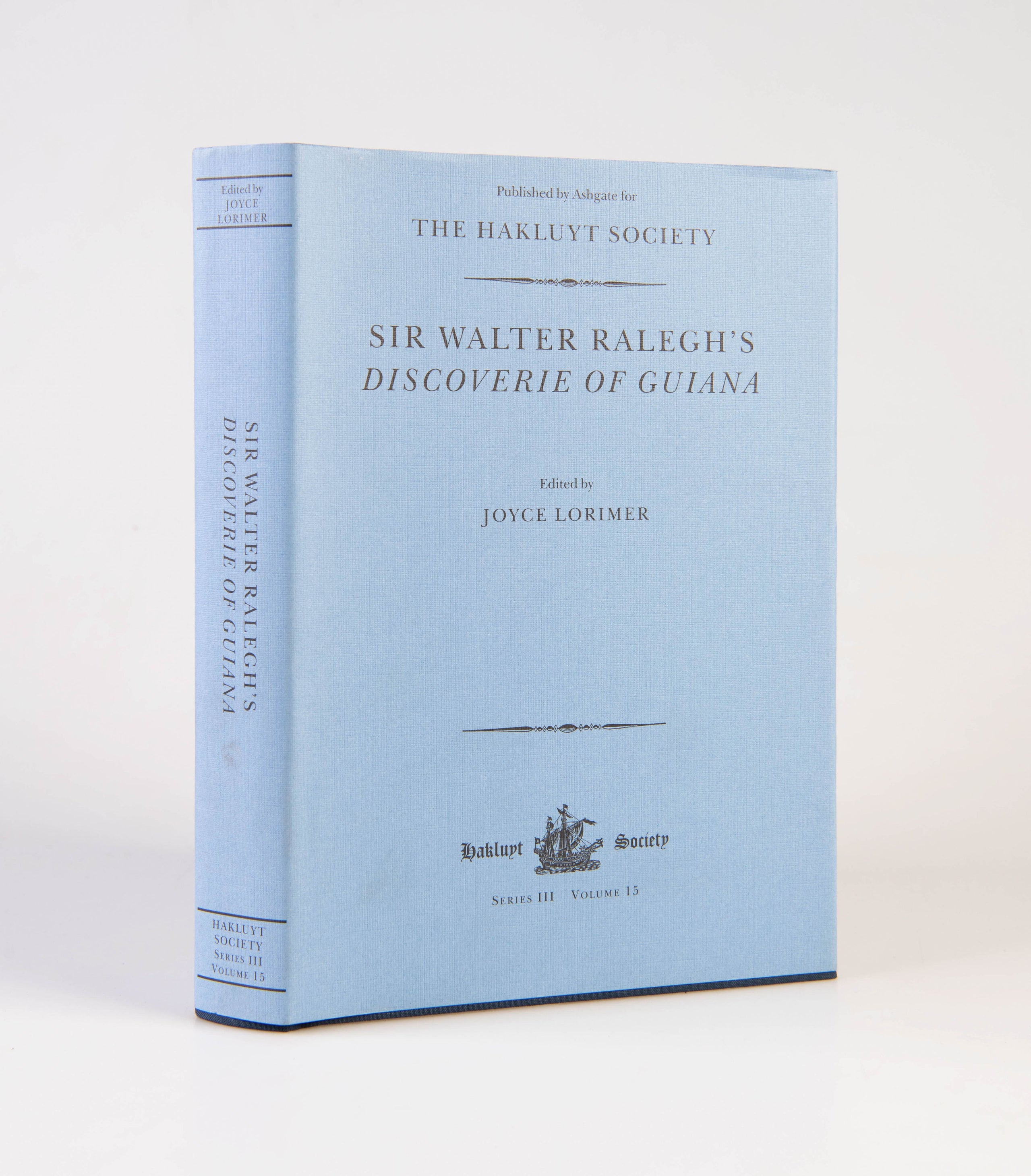 Sir Walter Ralegh's Discoverie of Guiana.