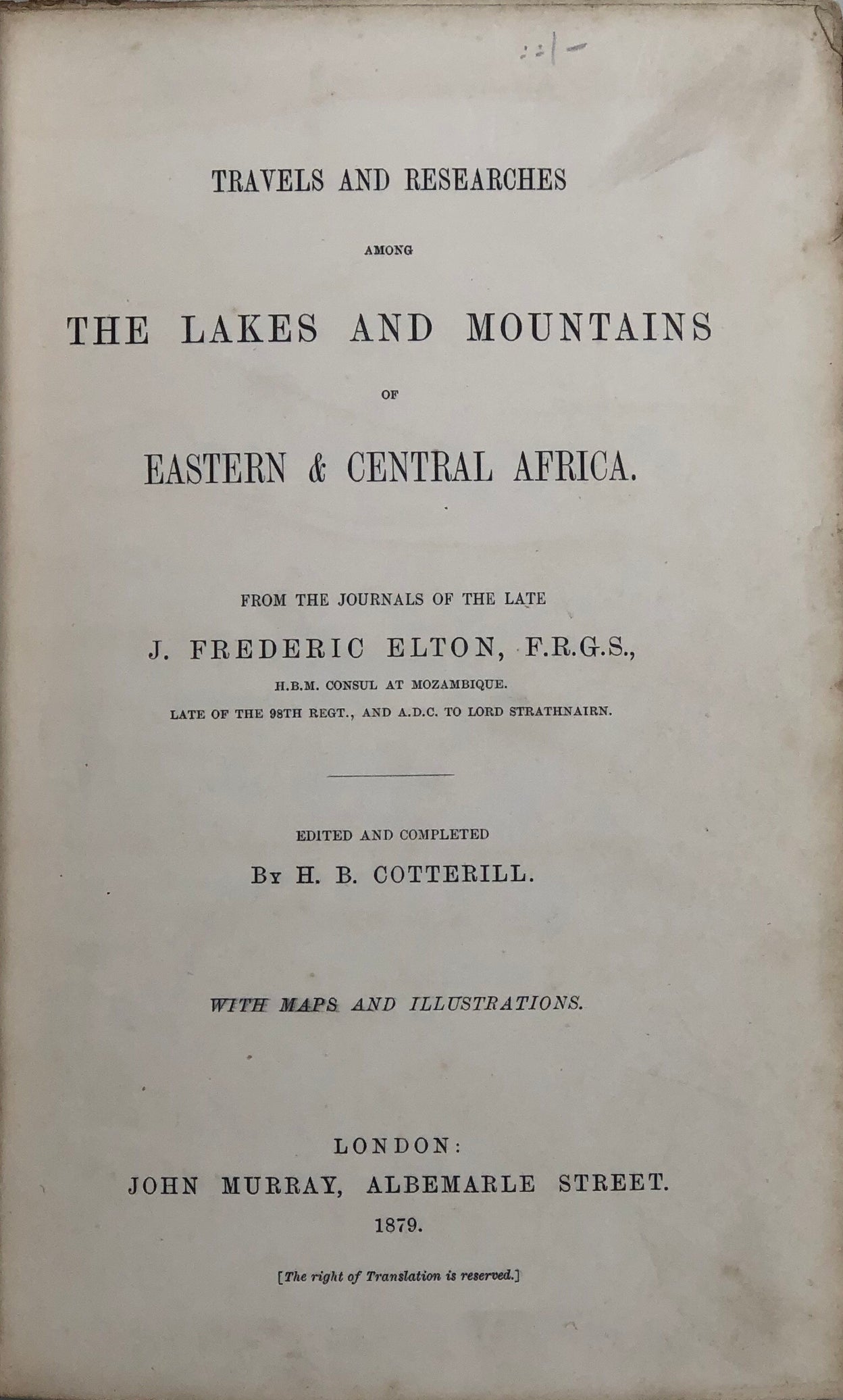 Travels and Researches among the Lakes and Mountains of Eastern & Central Africa.