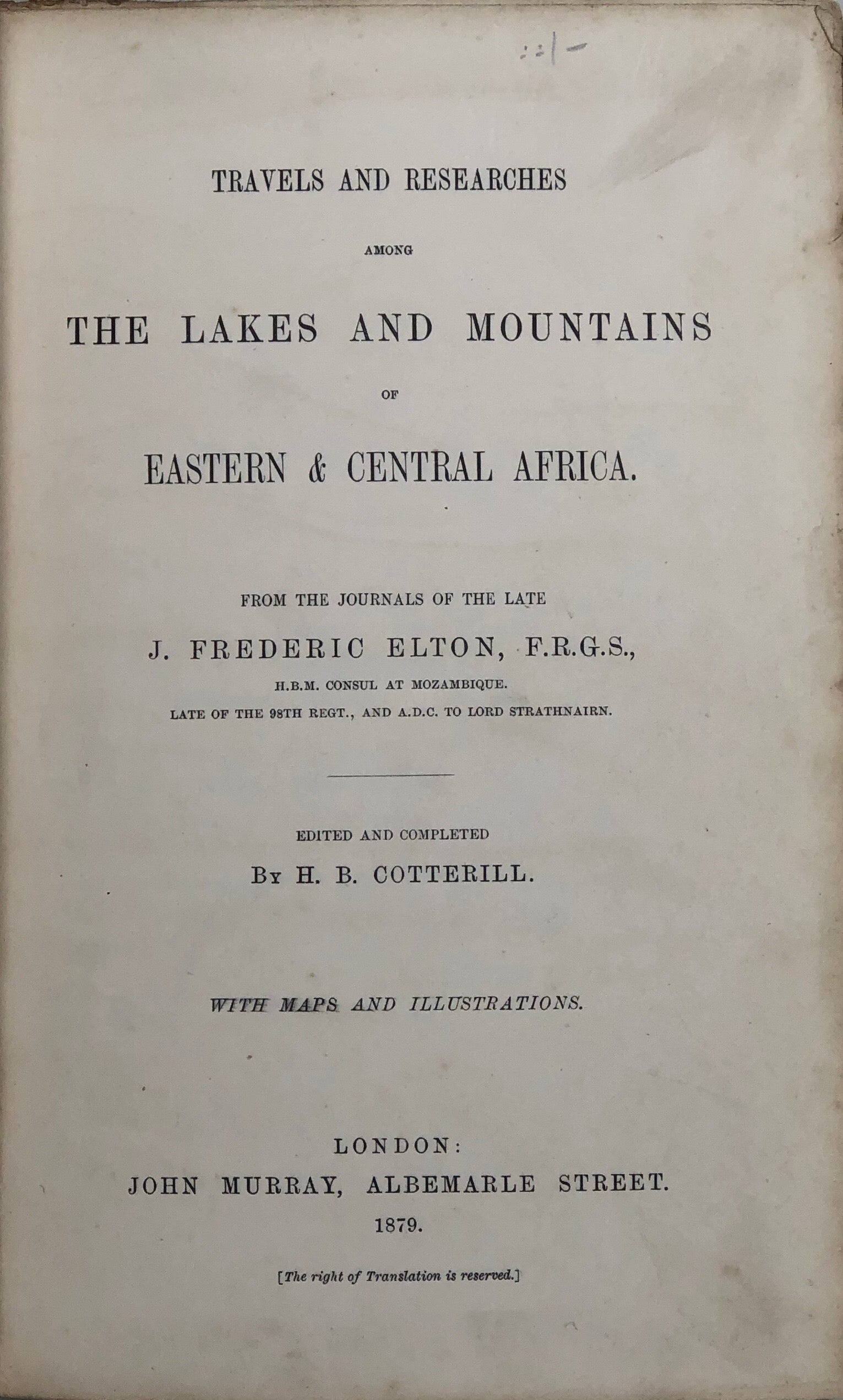 Travels and Researches among the Lakes and Mountains of Eastern & Central Africa.