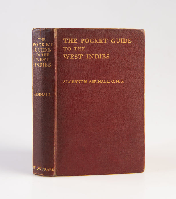 The Pocket Guide to the West Indies: British Guiana, British Honduras, The Bermudas, The Spanish Main, and the Panama Canal.