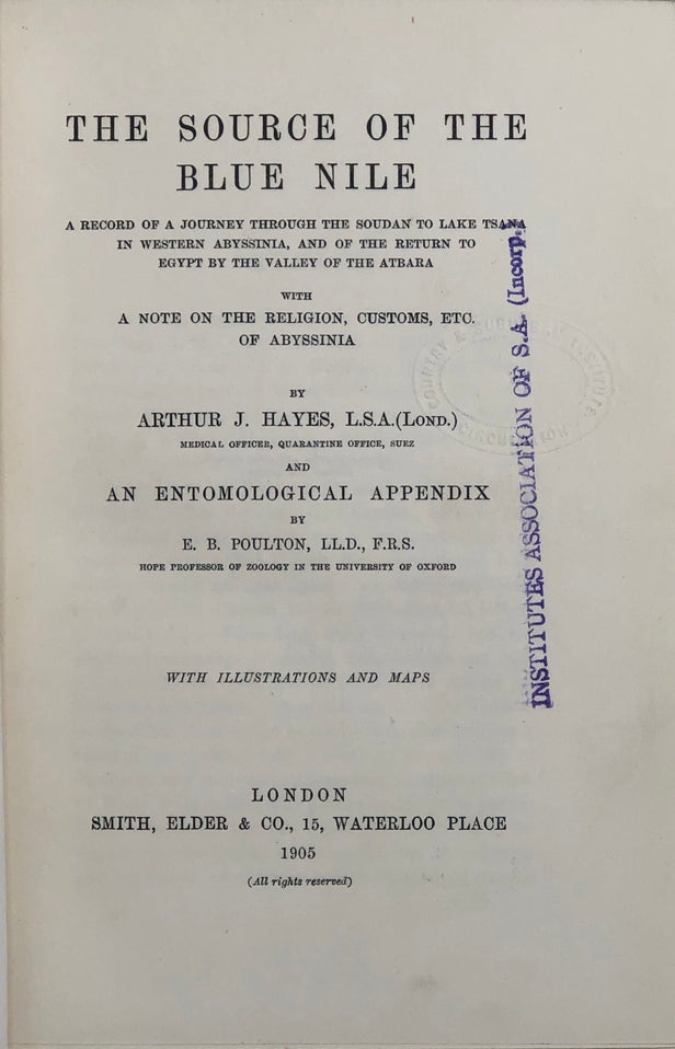 The Source of the Blue Nile: A Record of a Journey through the Soudan to Lake Tsana in Western Abyssinia, and of the Return to Egypt by the Valley of the Atbara: