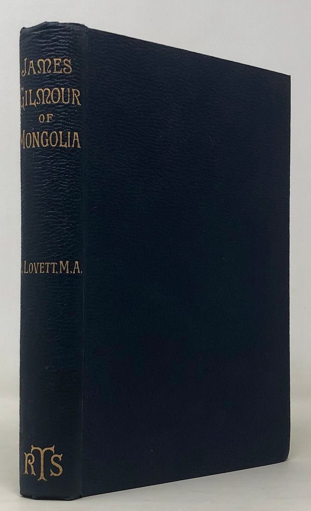 James Gilmour Of Mongolia; his Letters, Diaries and Reports