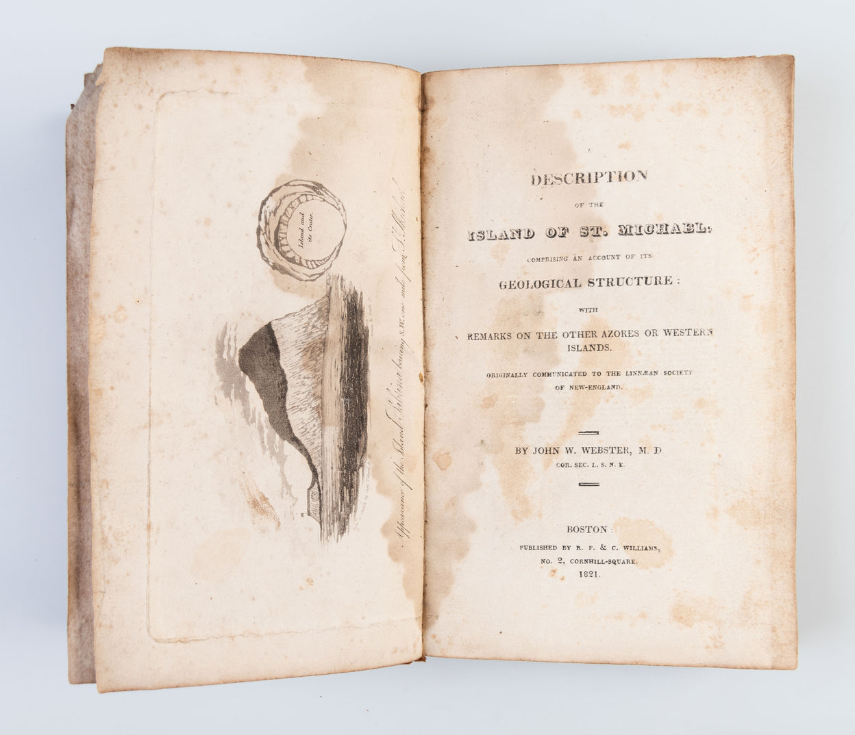 Description of the Island of St. Michael, comprising an Account of its Geological Structure: with Remarks on the other Azores or Western Isles: originally communicated to the Linnaean Society of New-England.