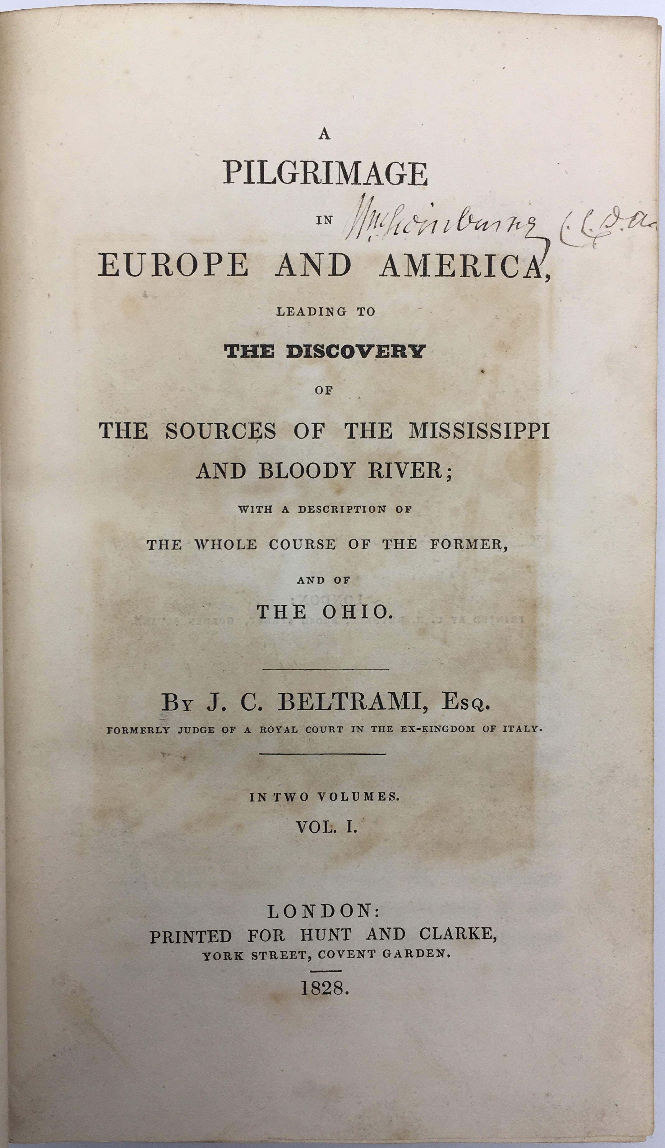 A Pilgrimage in Europe and America, leading to the Discovery of the Mississippi and Bloody River;
