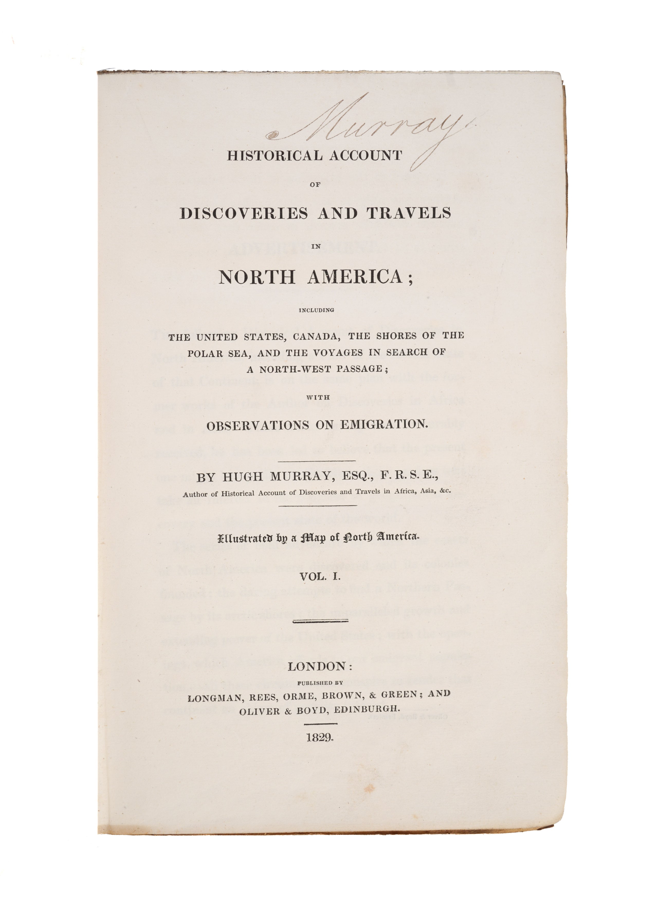 Historical Account of Discoveries and Travels in North America; including The United States, Canada, the Shores of the Polar Sea, and the Voyages in Search of a North-West Passage; with Observations on Emigration.