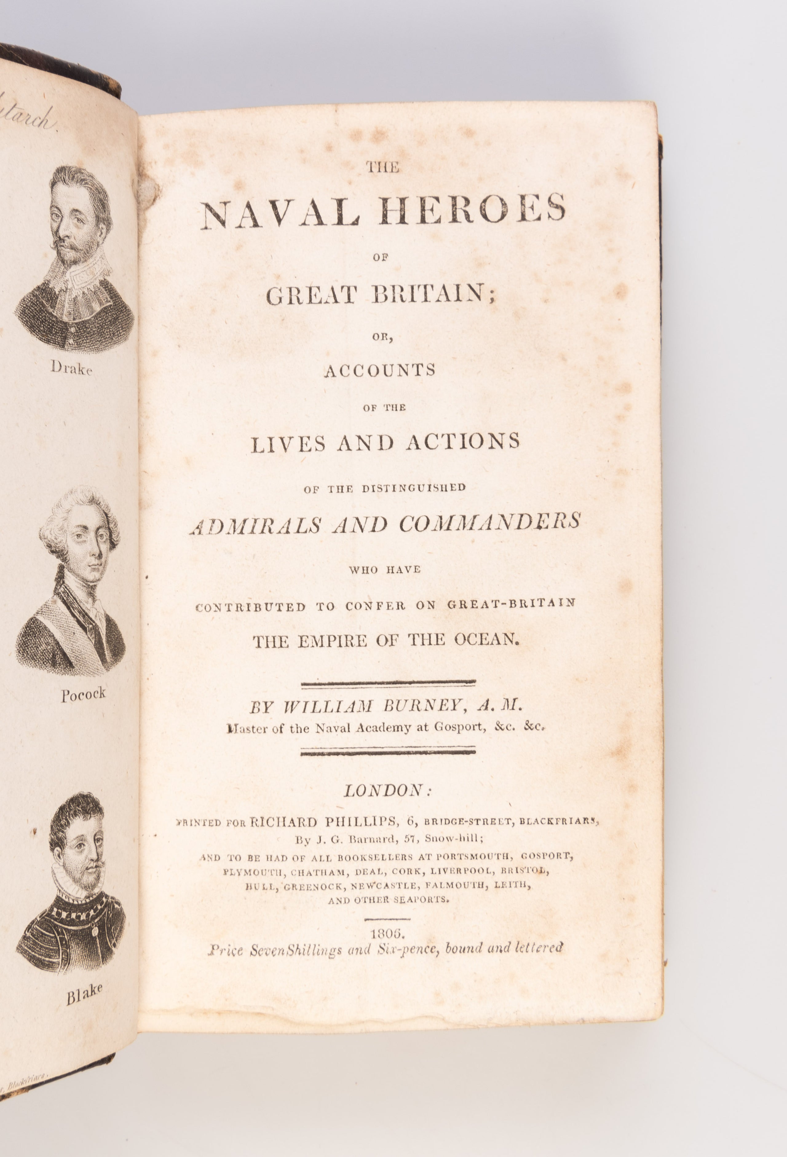 The Naval Heroes of Great Britain; or, Accounts of the Lives and Actions of the distinguished Admirals and Commanders who have contributed to confer on Great-Britain the Empire of the Ocean.