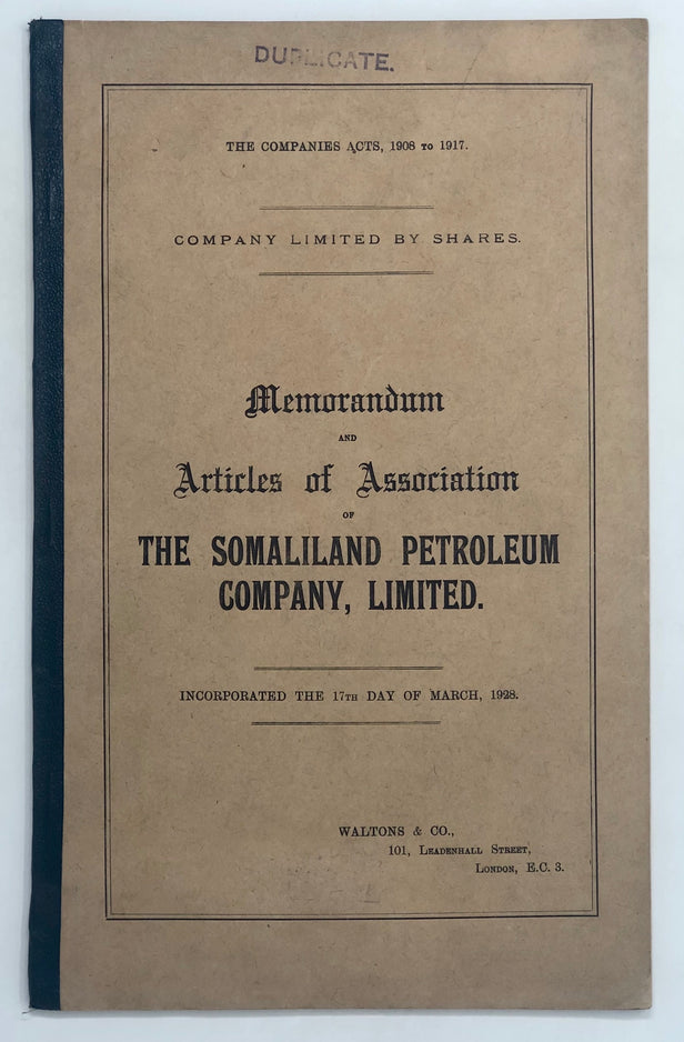 Memorandum and Articles of Association of the Somaliland Petroleum Company, Limited. Incorporated the 17th Day of March, 1928.